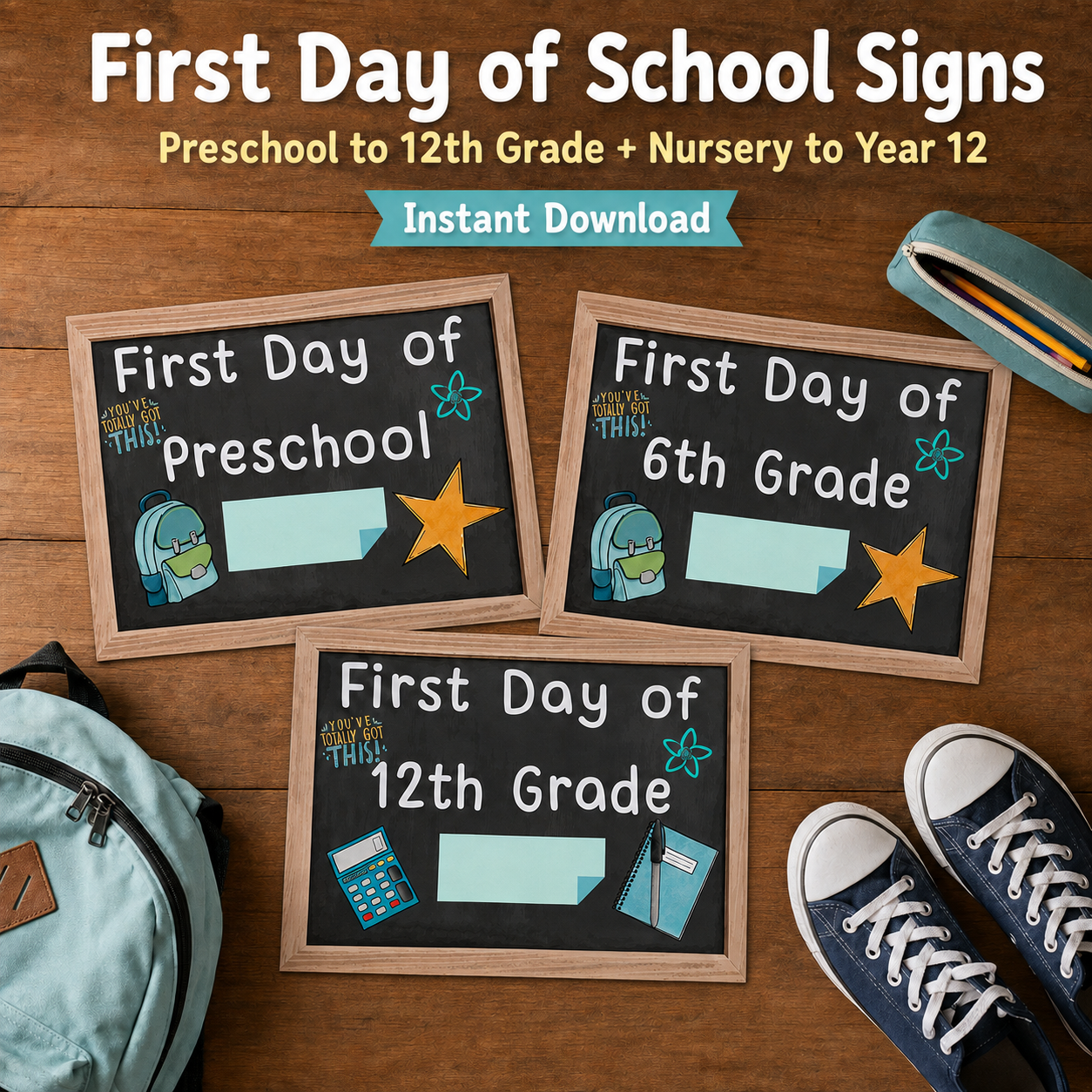 First Day of School Signs — Every Year Covered, Nursery to Year 12