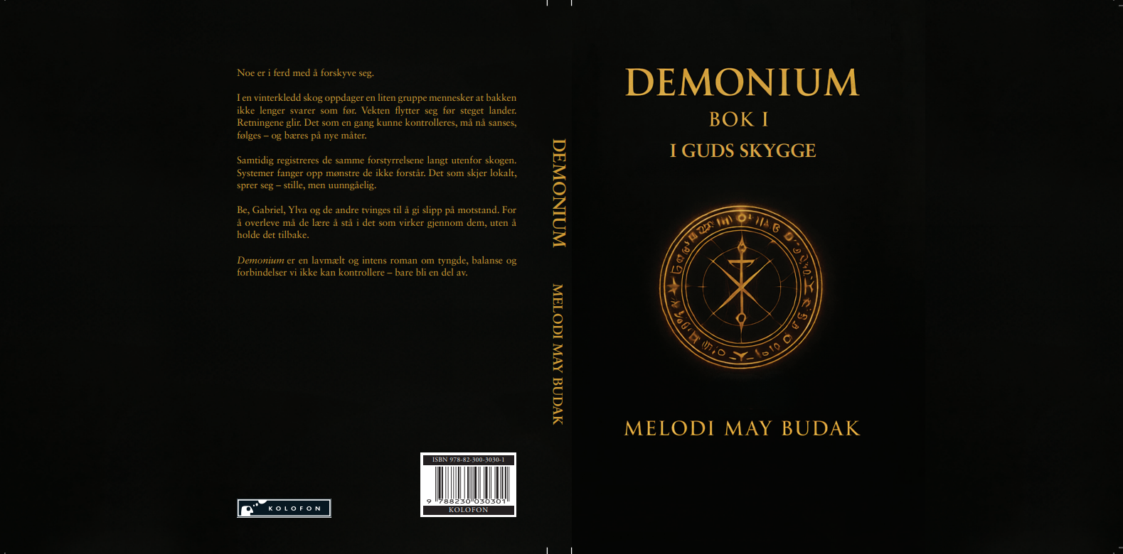 The front cover of a book titled 'Demonium Bok I i Guds Skygge' by Melodi May Budak features a black background with gold text and a gold circular symbol with symbols and runes.
