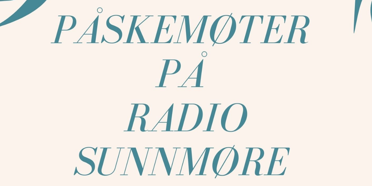 Påskemøter på Radio Sunnmøre