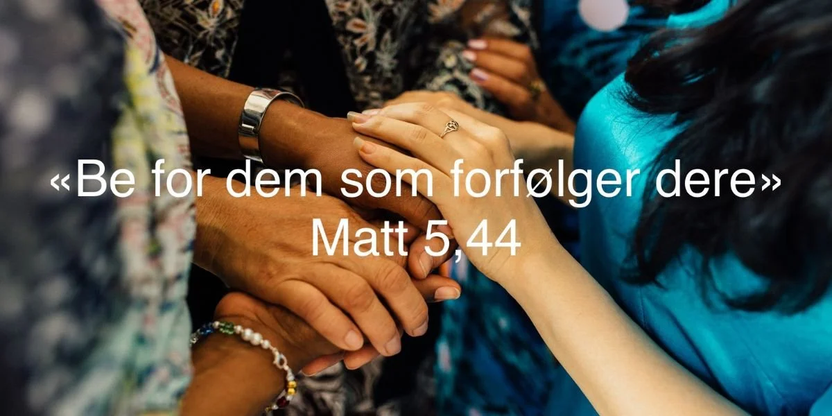 Be for dem som forfølger dere