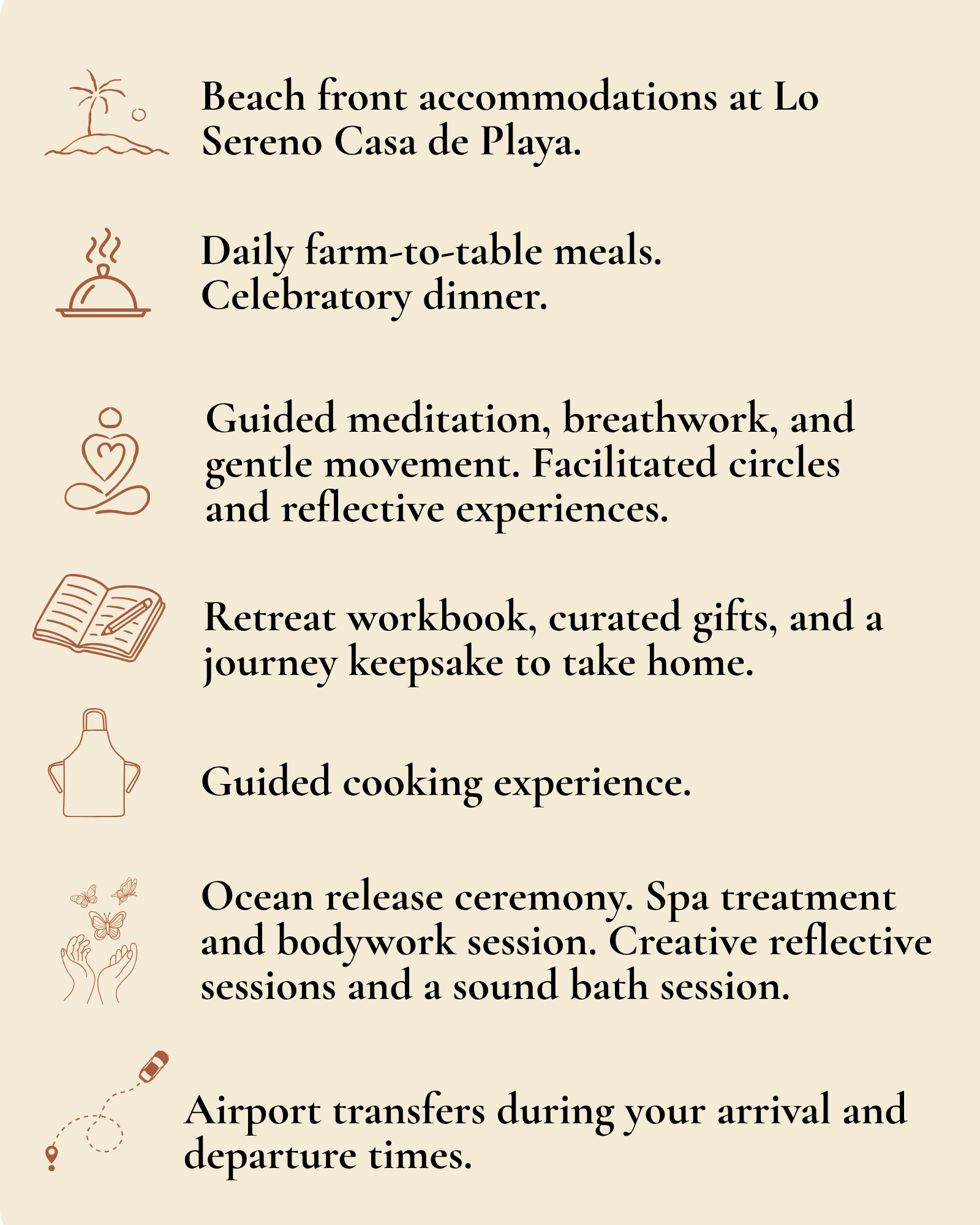 A list of activities and amenities at a retreat or vacation destination, including beach front accommodations, farm-to-table dinners, guided meditation, guided cooking experience, and airport transfers with icons representing each activity.