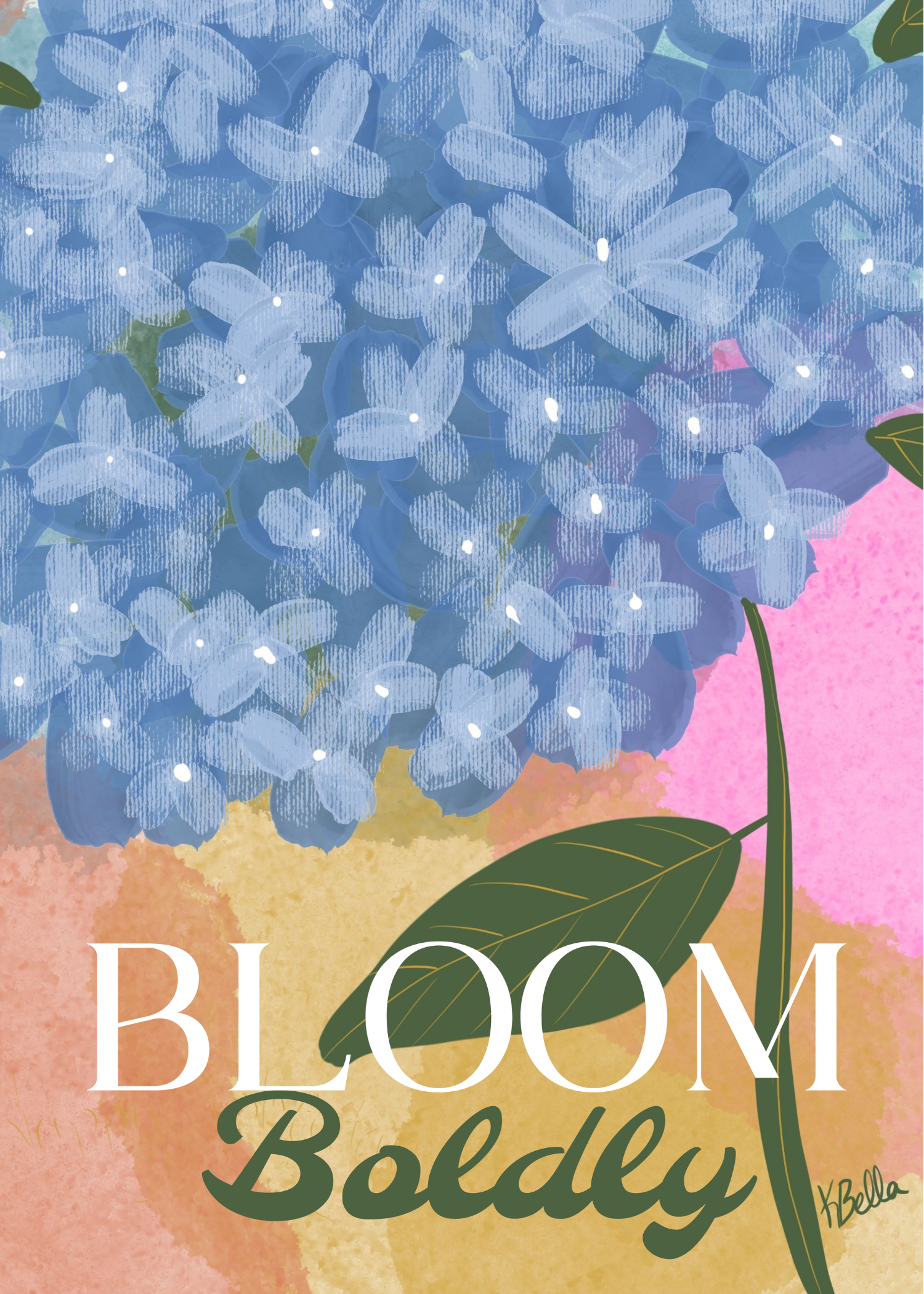 A colorful background with a large blue hydrangea flower and green leaves, with text that reads 'Bloom Proudly' in white and dark green fonts.
