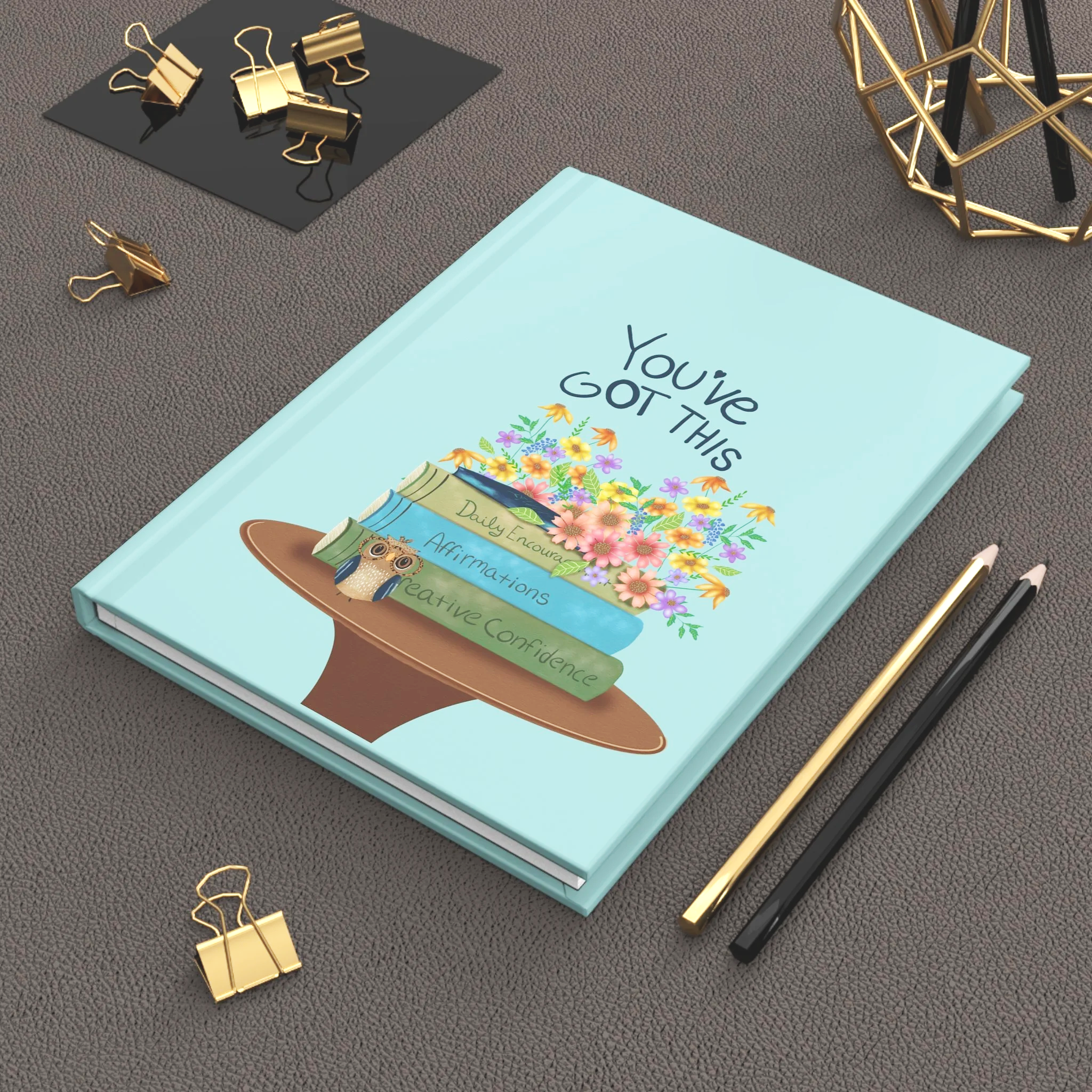 Motivational Hardcover Journal — "You've Got This" Floral Affirmation Notebook