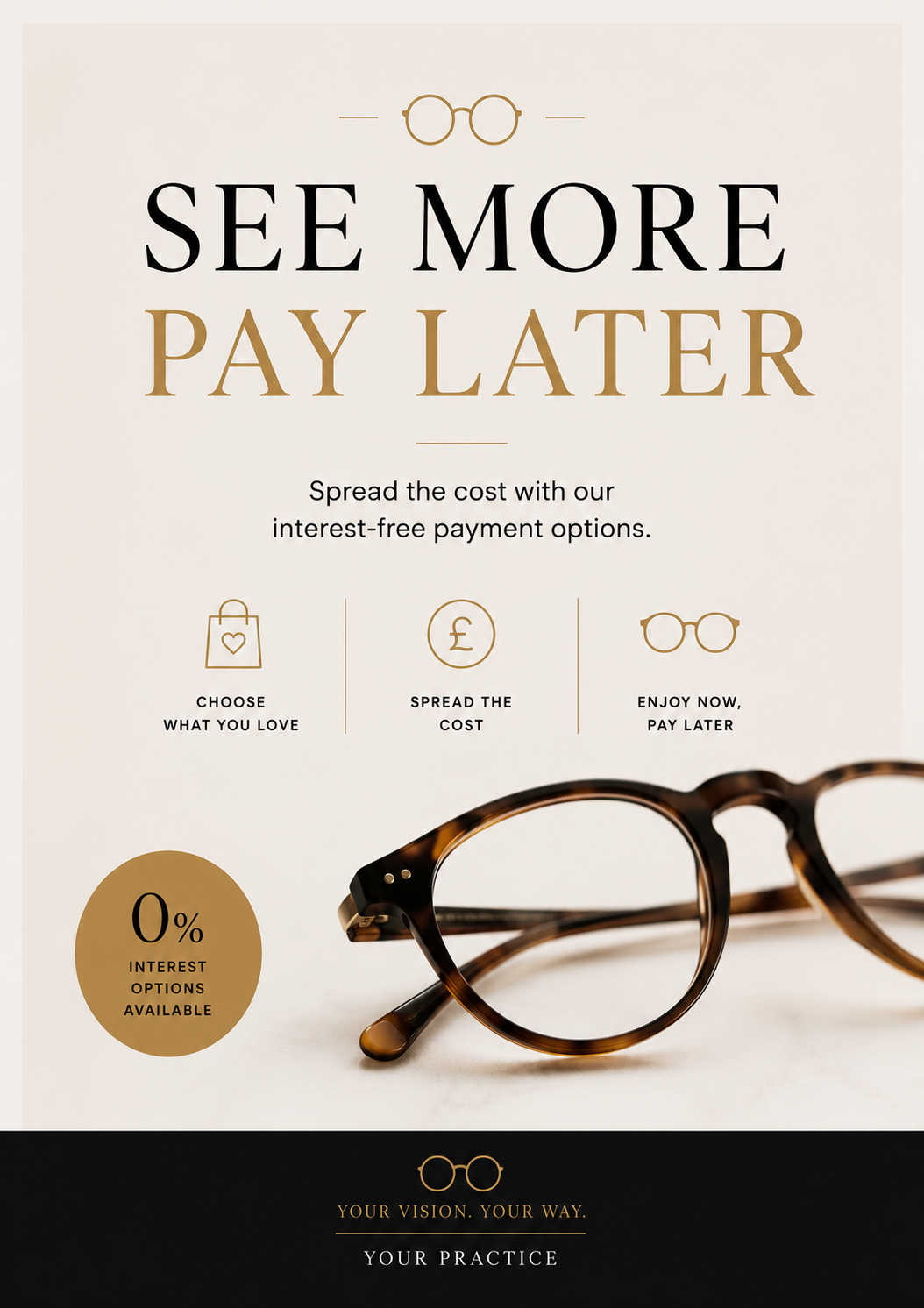 Sign advertising interest-free payment options for glasses, with text 'See More Pay Later' and icons for choosing what you love, spreading the cost, and enjoying now, pay later. Shows a pair of tortoiseshell glasses and a slogan at the bottom.