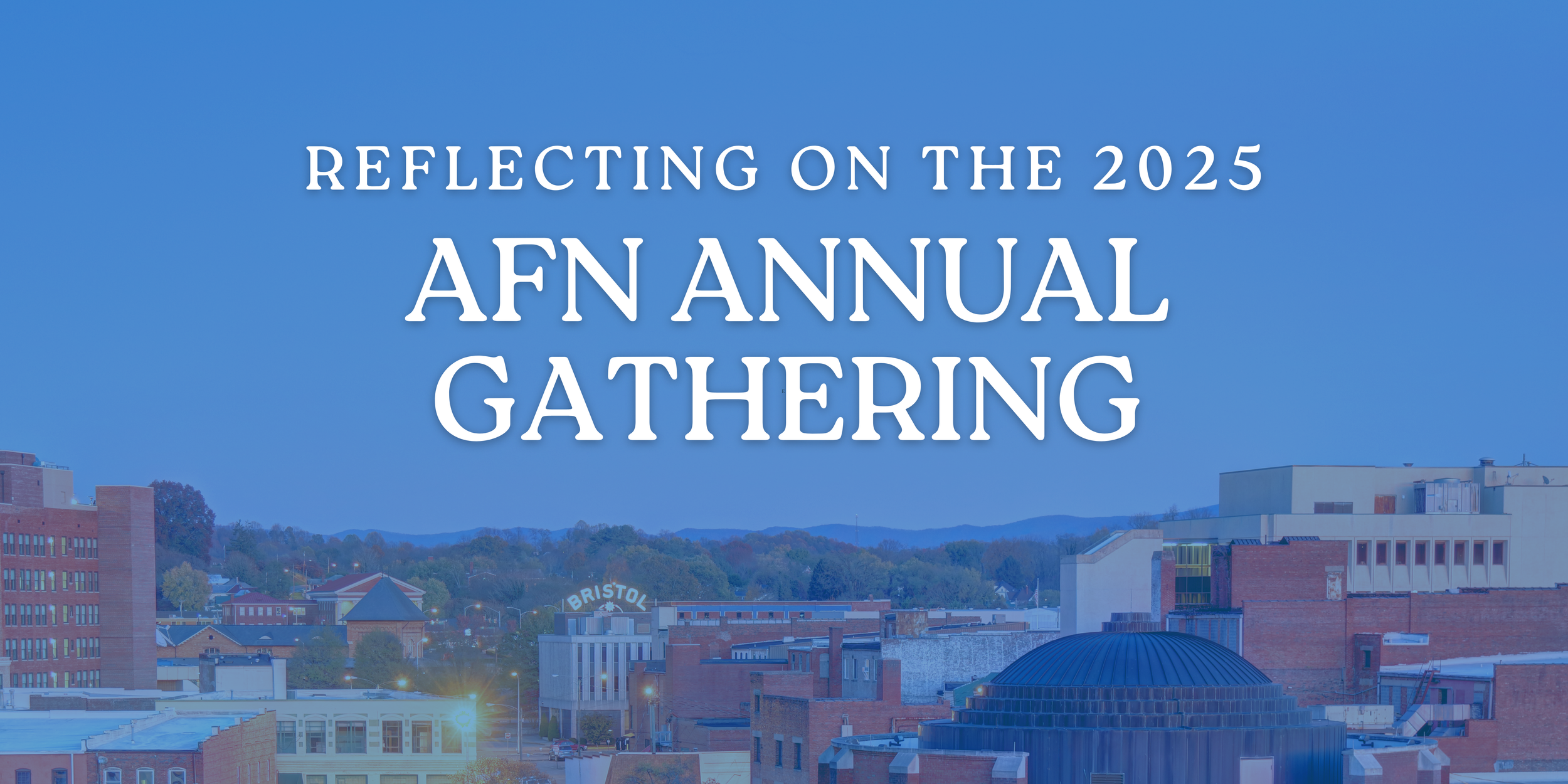 Reflecting on the AFN 2025 Annual Gathering
