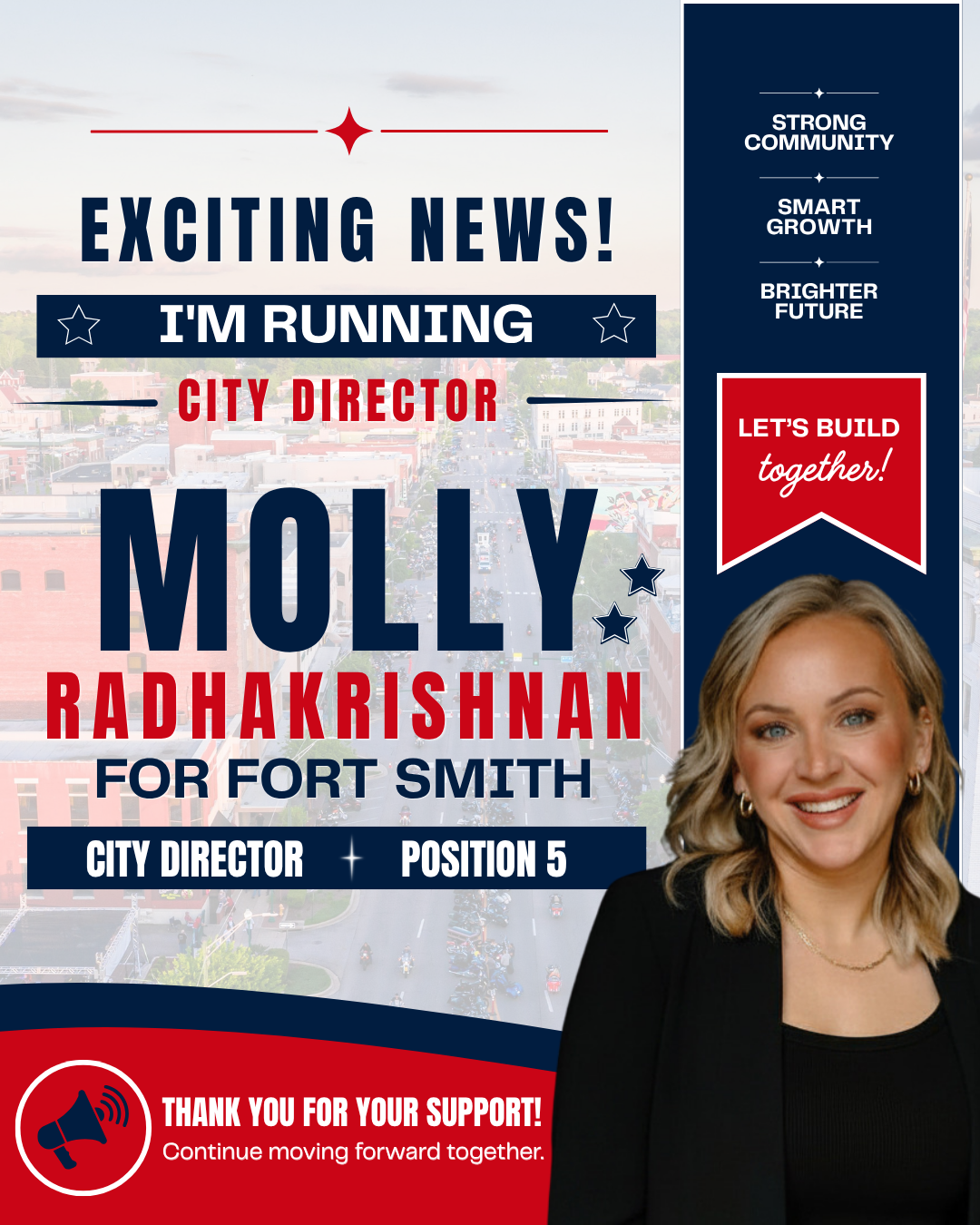Campaign poster announcing Molly Radhakrishnan as a candidate for Fort Smith City Director, Position 5. It includes slogans like "Exciting News!" and "Let's Build Together!" and emphasizes community, growth, and a brighter future.