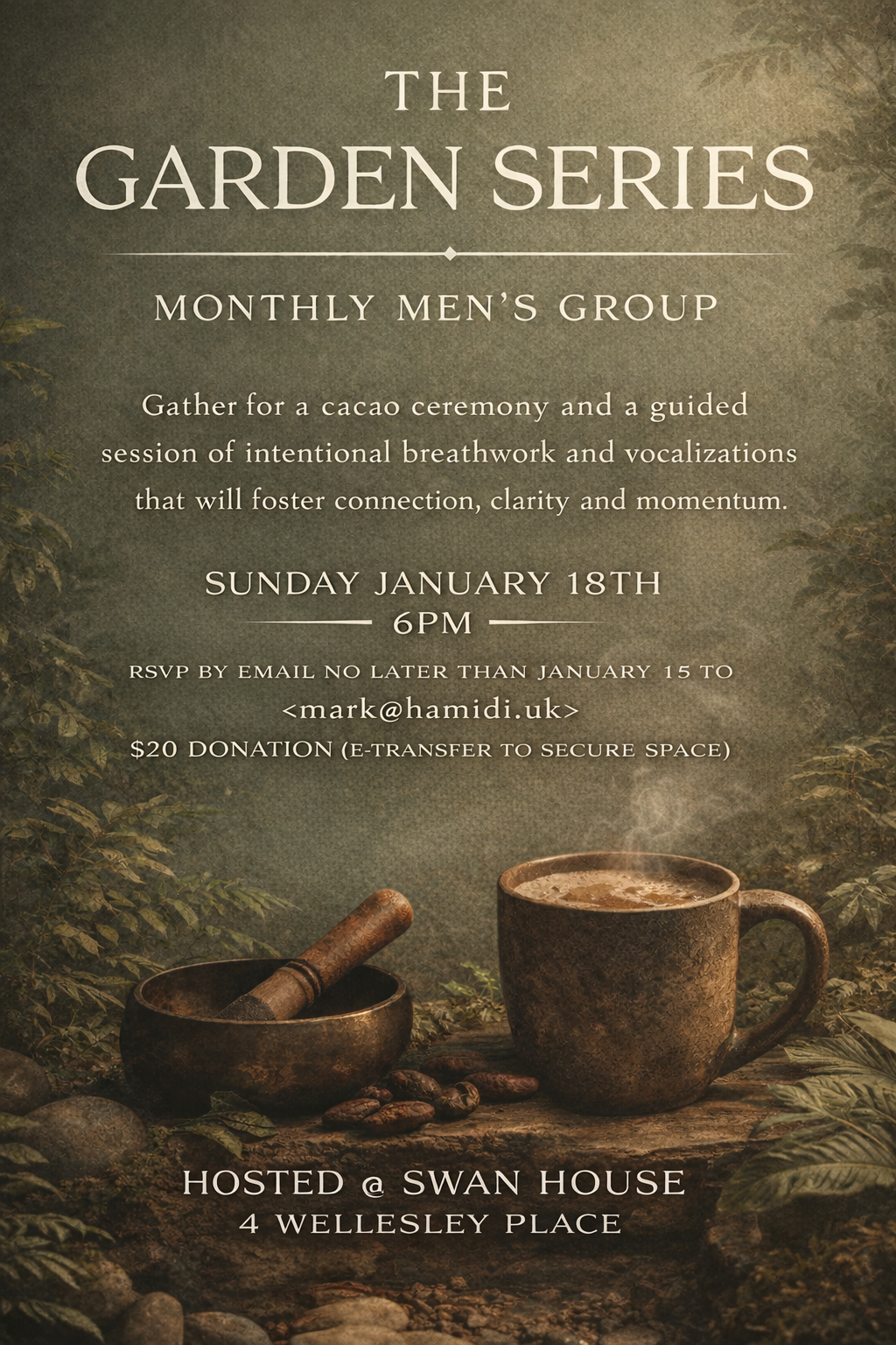 A poster for 'The Garden Series,' a monthly men's group gathering for cacao ceremony and guided breathwork, scheduled for Sunday, January 18th at 6 PM at Swan House, 4 Wellesley Place. The poster features an earthy background with a cup of steaming beverage, coffee beans, and a mortar and pestle.