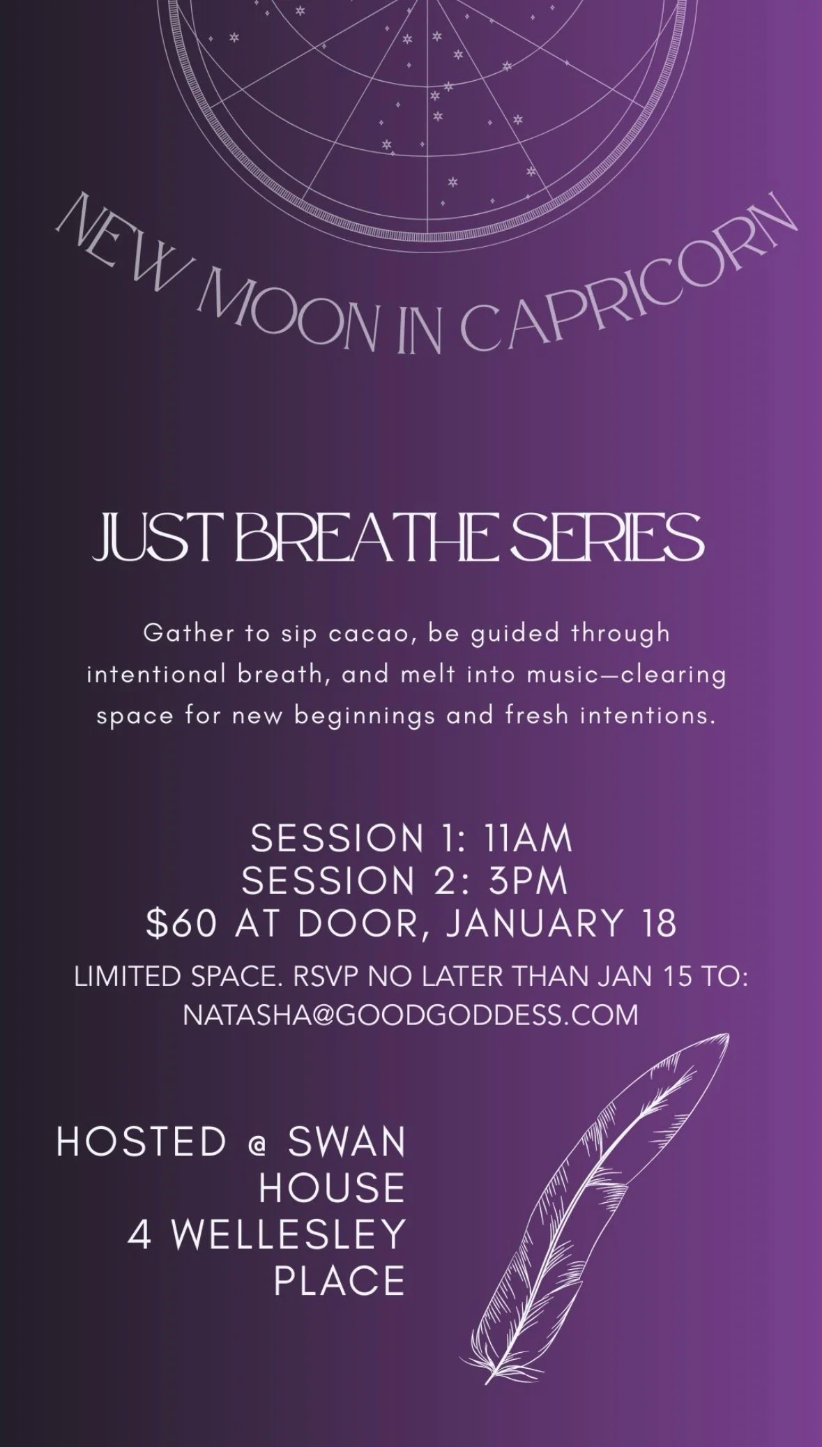 Flyer for a series named 'Just Breathe' about a new moon in Capricorn, with guidance on mindful breathing, music, and intentions. Event details include two sessions on January 18th at 11AM and 3PM, cost $60 at the door, RSVP to Natasha at the provided email. Hosted at Swan House, 4 Wellesley Place.