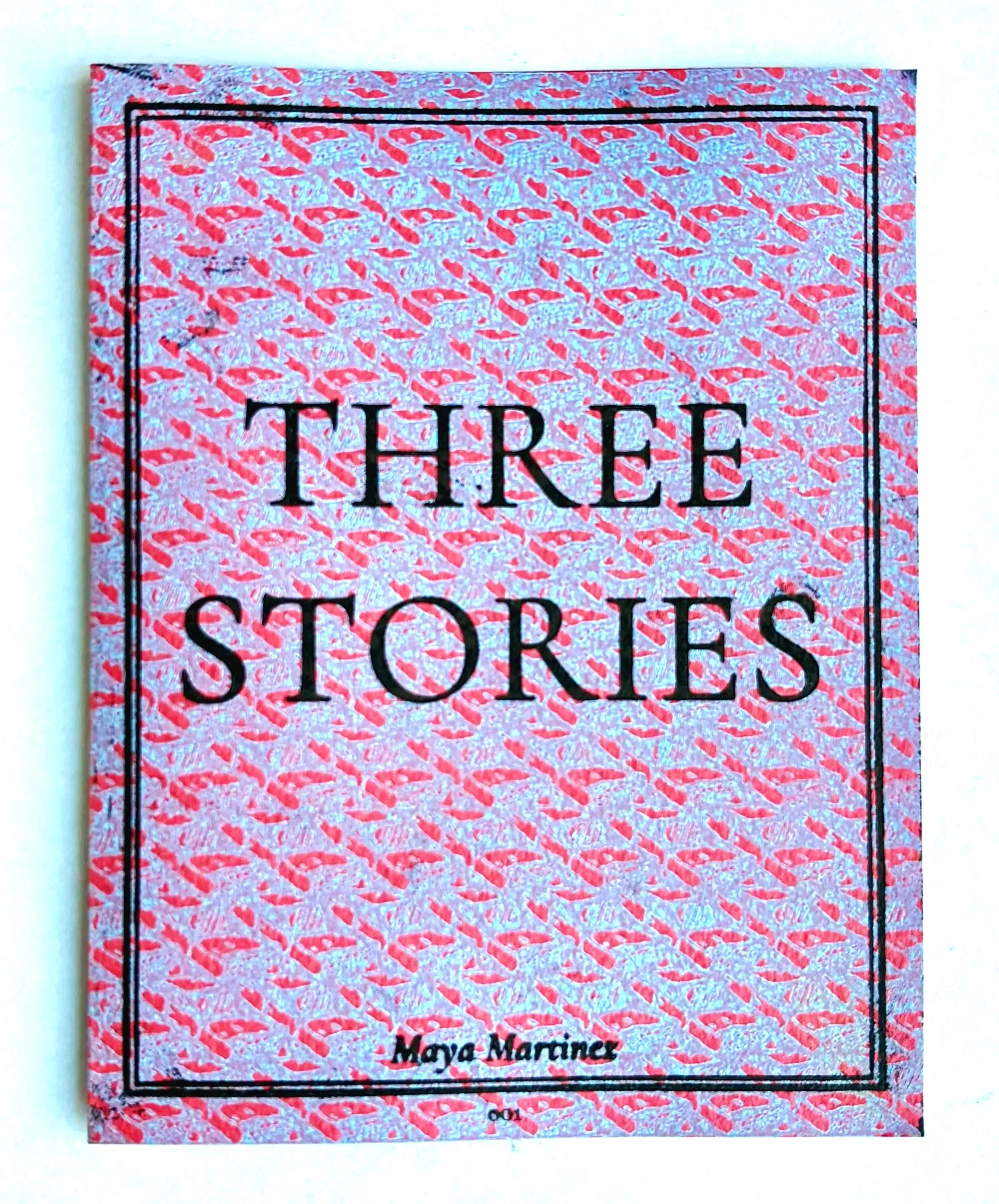 THREE STORIES by Maya Martinez