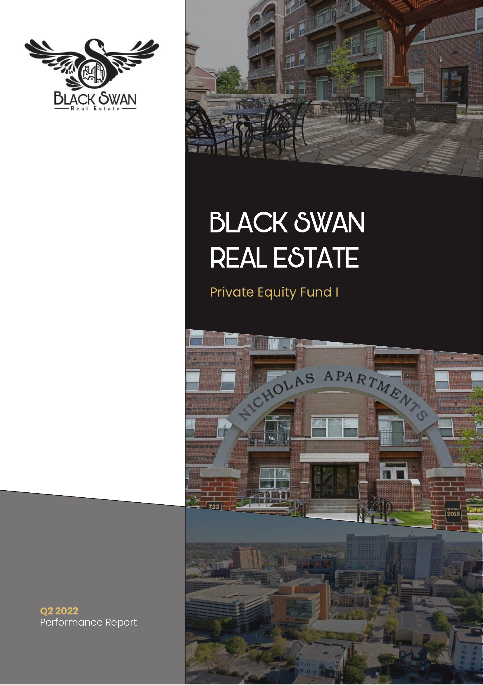The image consists of the cover of a real estate performance report. The cover features the logo of Black Swan Real Estate, which is a black swan with wings spread, over a circular emblem with buildings inside. The background showcases a landscaped outdoor area with patio furniture and an apartment building. The text on the cover reads "BLACK SWAN REAL ESTATE" and "Private Equity Fund 1". Additionally, there is a title at the bottom left that says "Q2 2022 Performance Report." There is also an image of a cityscape with high-rise buildings and a clear sky.