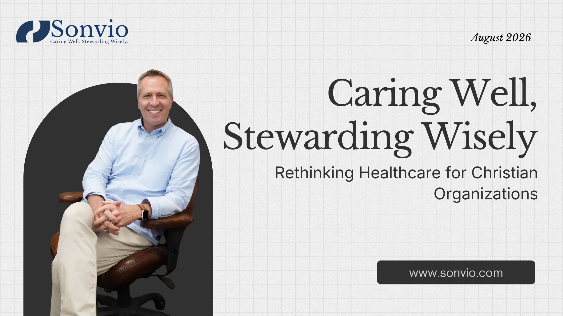 Caring Well, Stewarding Wisely: Self-Funded Healthcare for Christian Organizations &amp; Ministries