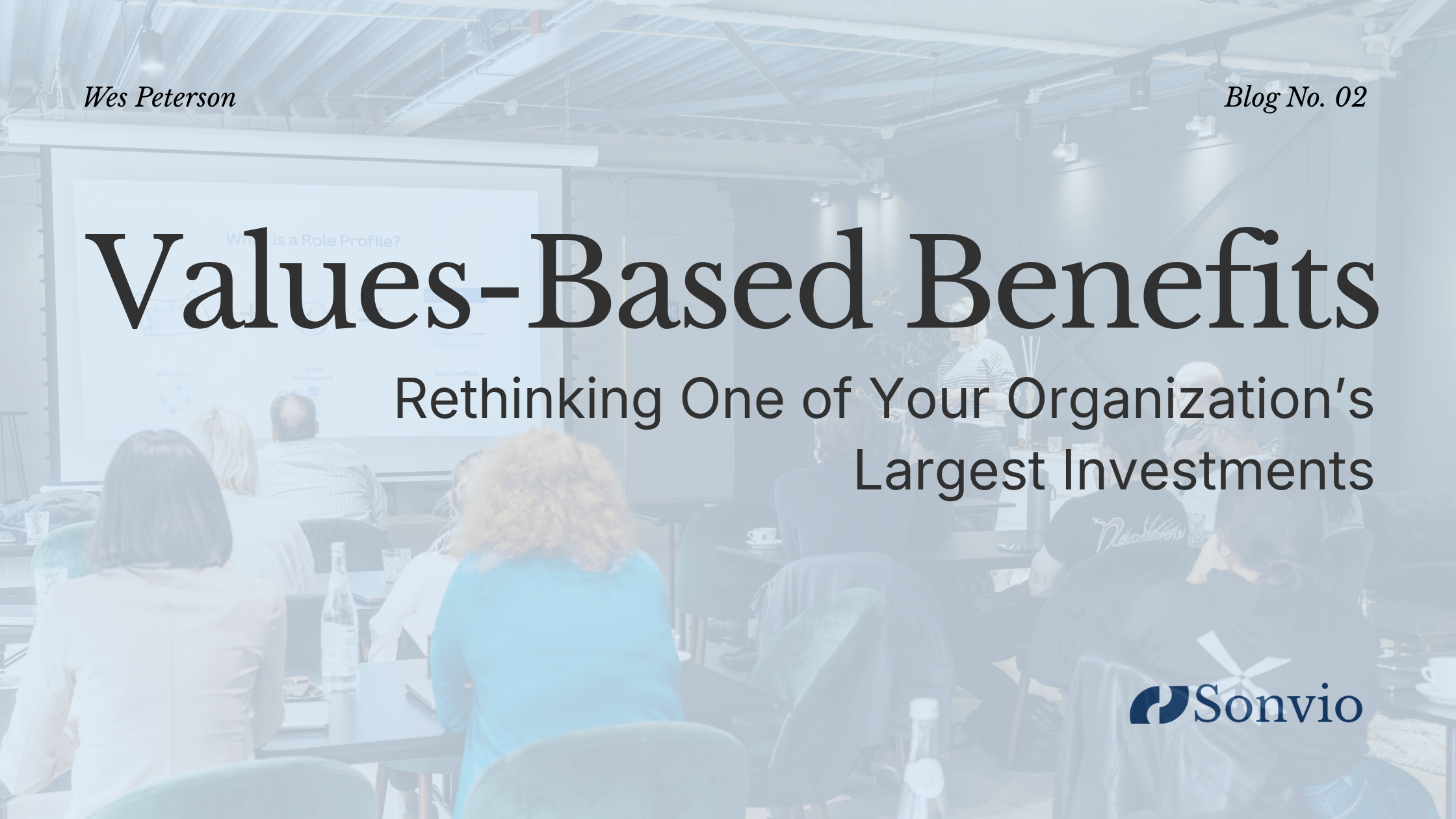 Values-Based Benefits: Rethinking One of Your Organization’s Largest Investments