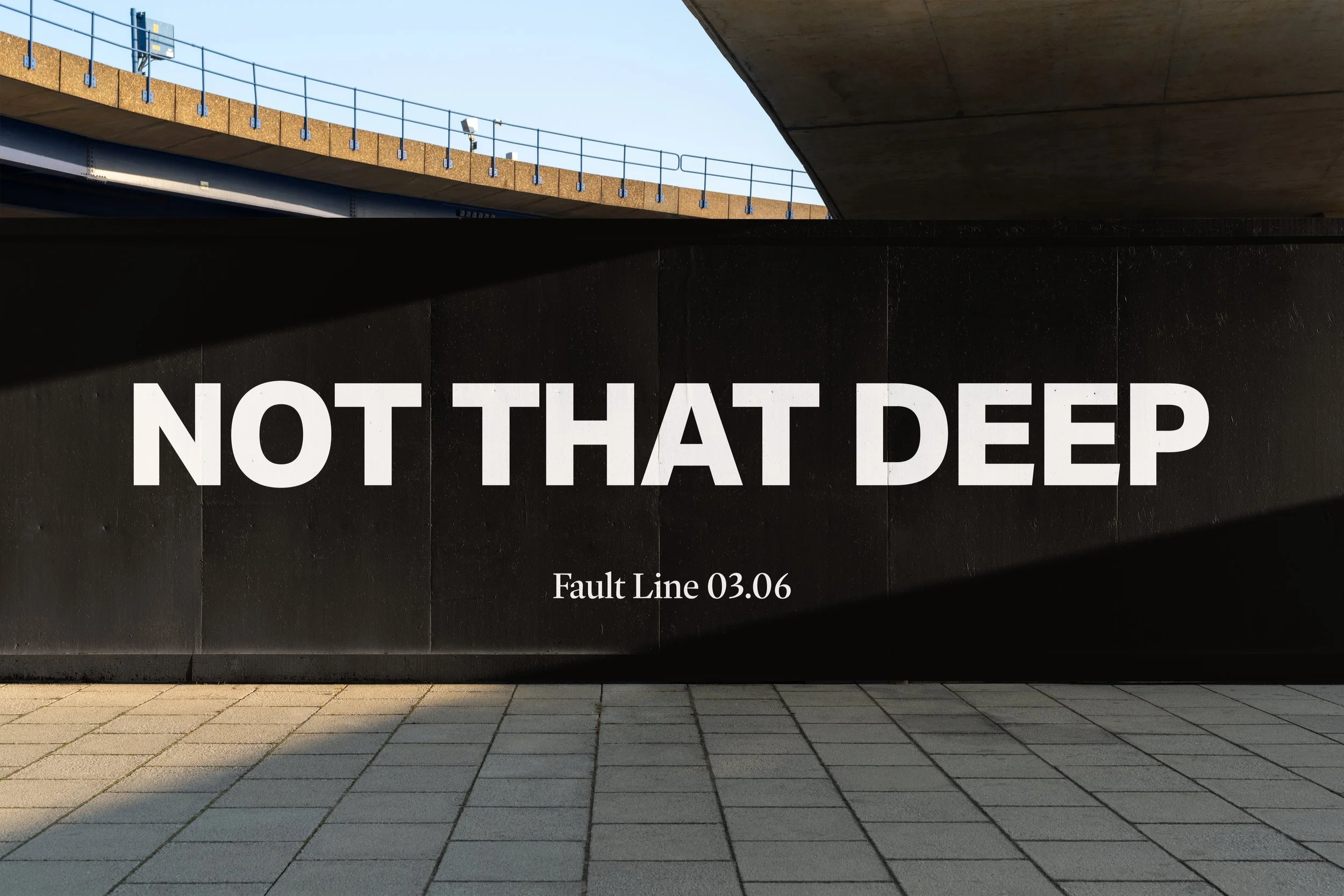 Concept billboard mockup for Not That Deep playing at Fault Line