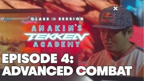 TEKKEN 7 Advanced Combat | Class In Session: Anakin's TEKKEN Academy E4