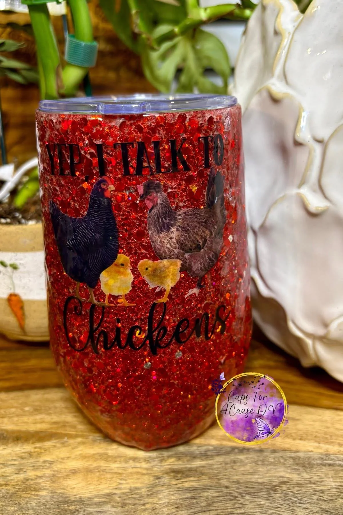 Yep I talk to Chickens on red glitter