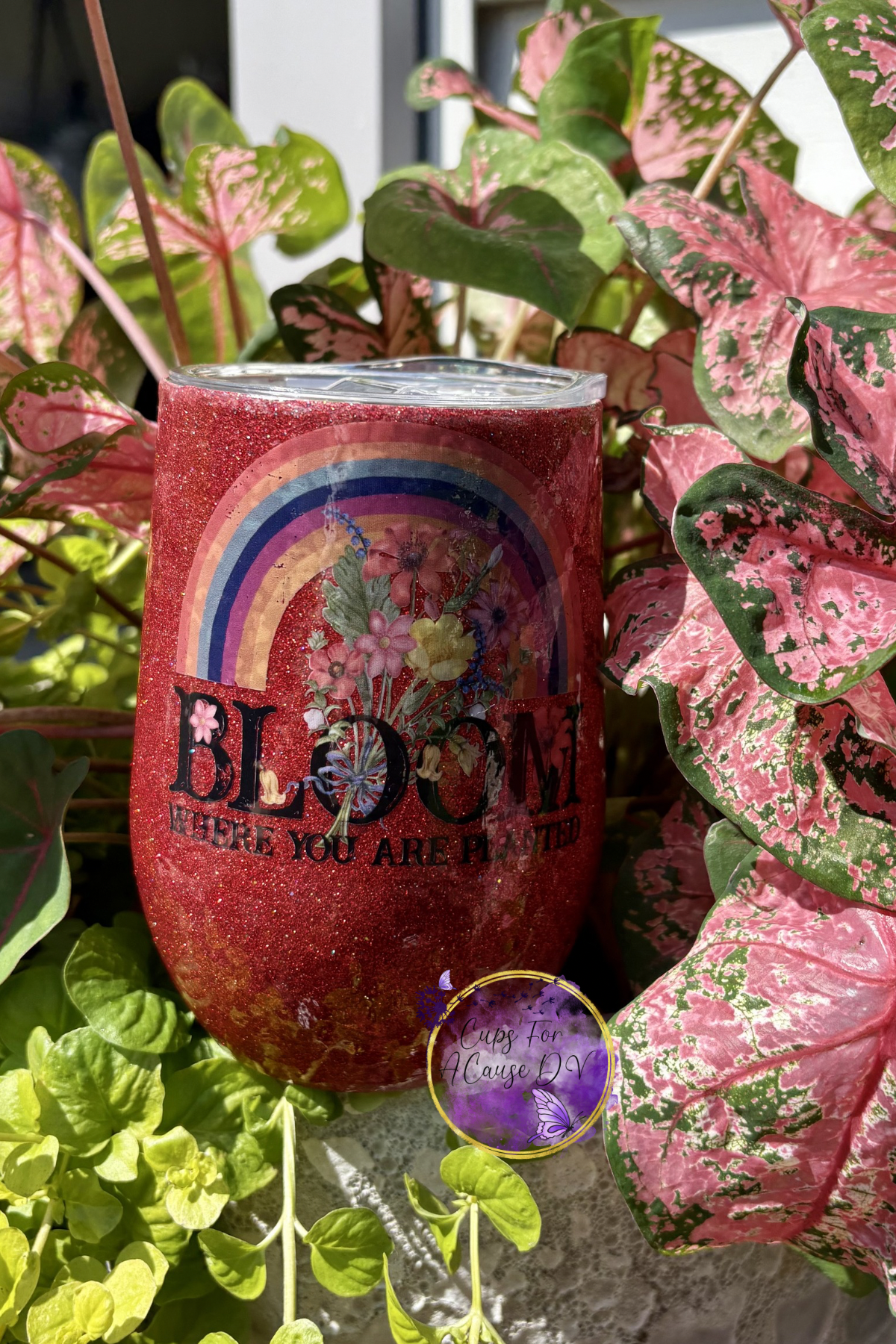 Bloom Where You Are Planted “wine”