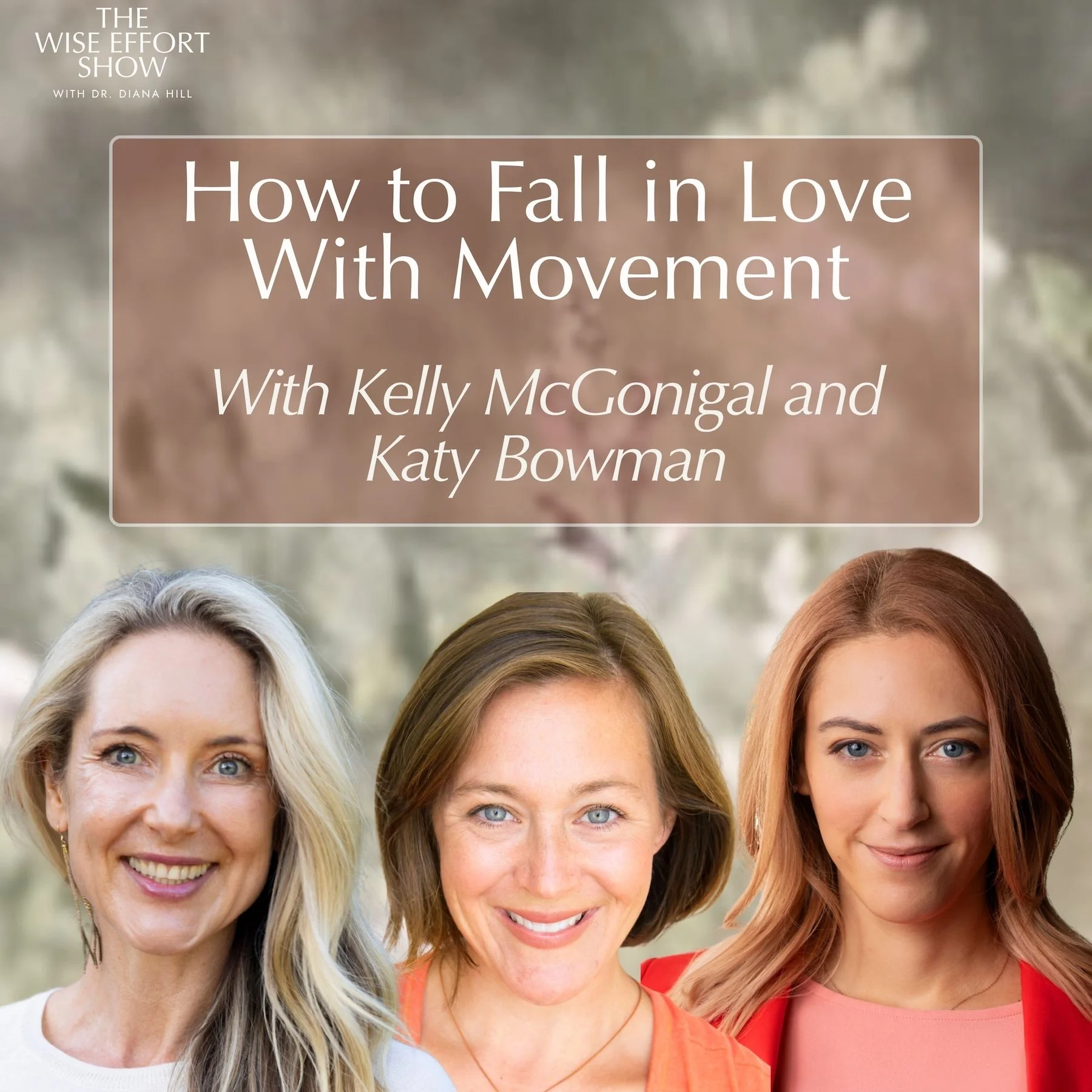 How to Fall in Love With Movement with Kelly McGonigal and Katy Bowman
