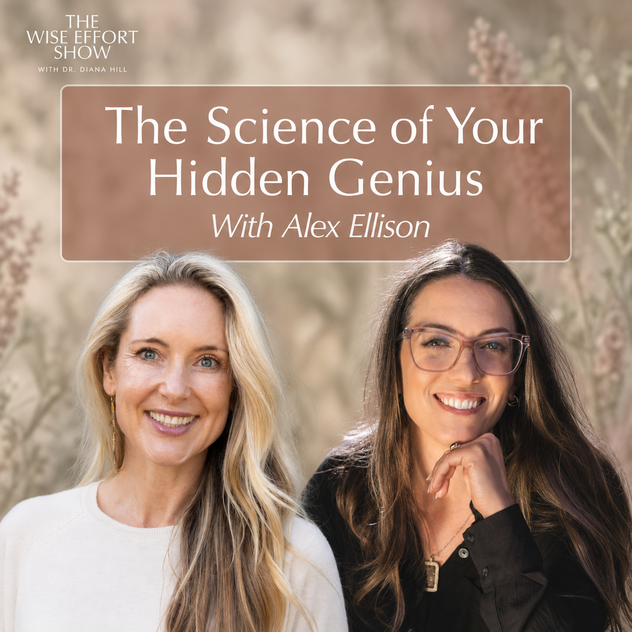 The Science of Your Hidden Genius With Alex Ellison