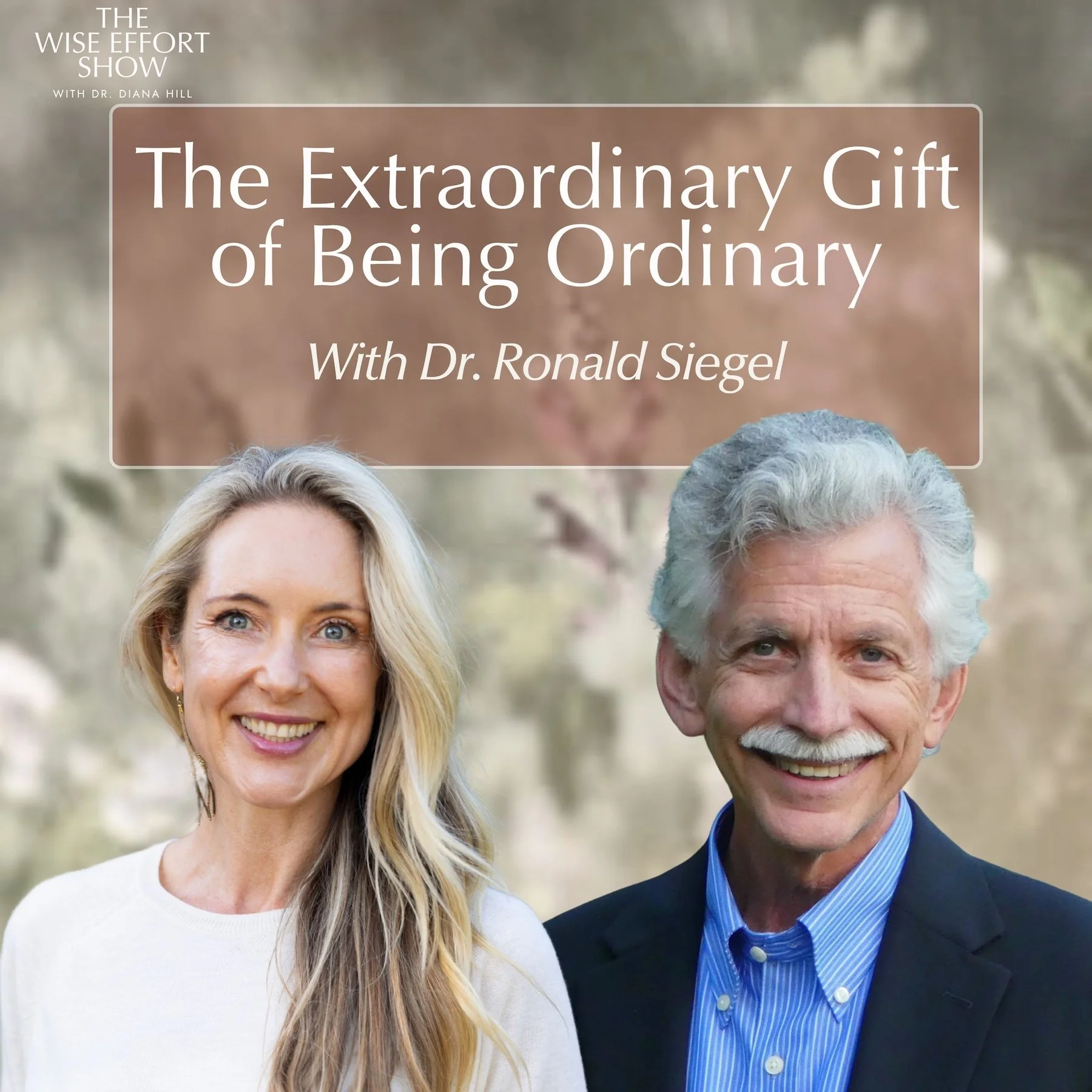 The Extraordinary Gift of Being Ordinary with Dr. Ronald Siegel