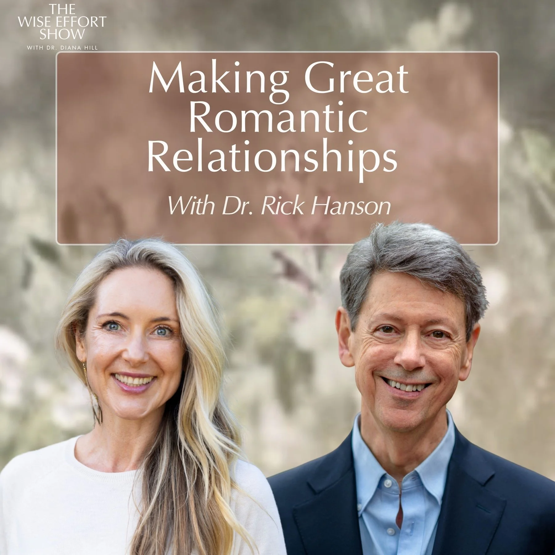 Making Great Romantic Relationships with Dr. Rick Hanson