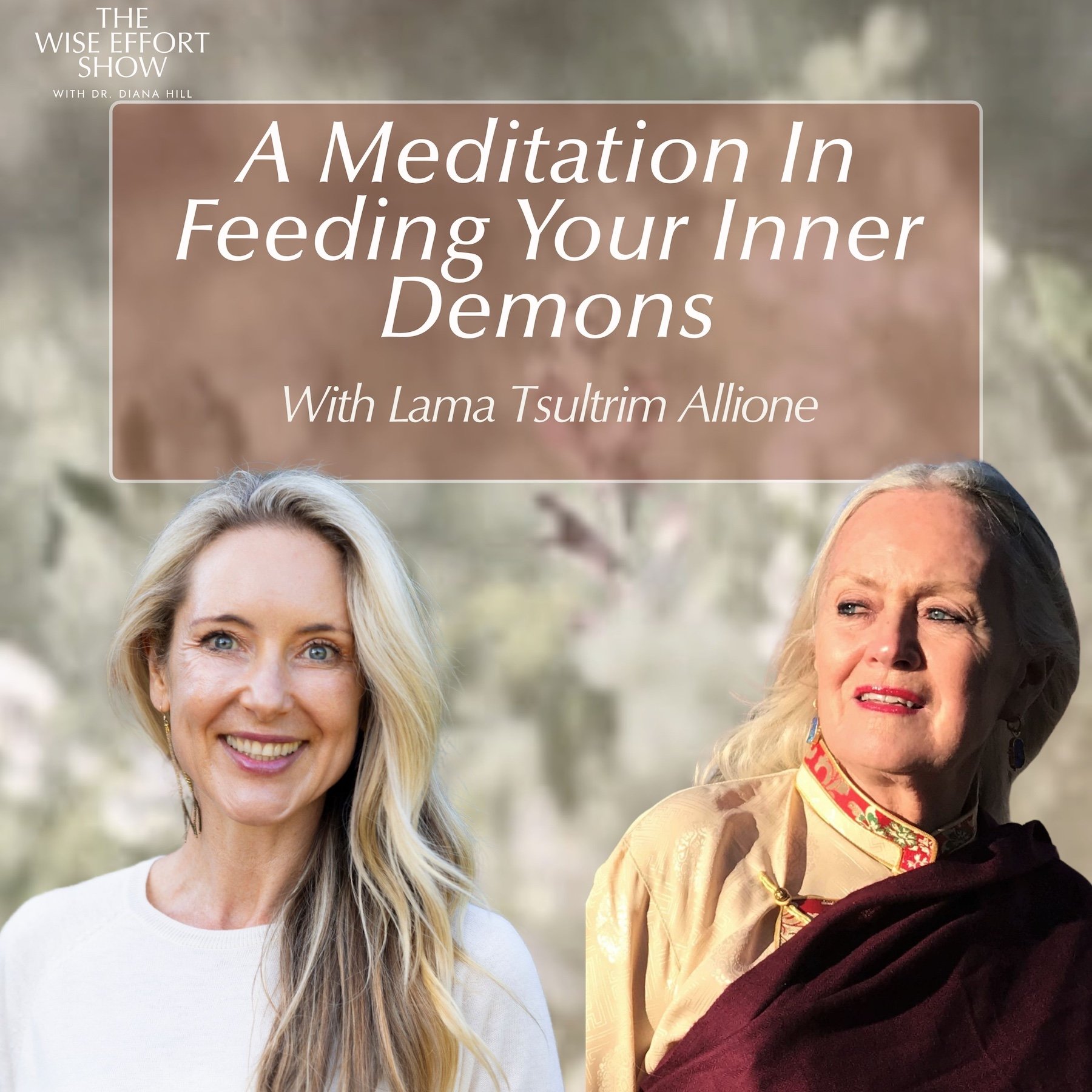 Bonus: A Meditation In Feeding Your Inner Demons with Lama Tsultrim Allione