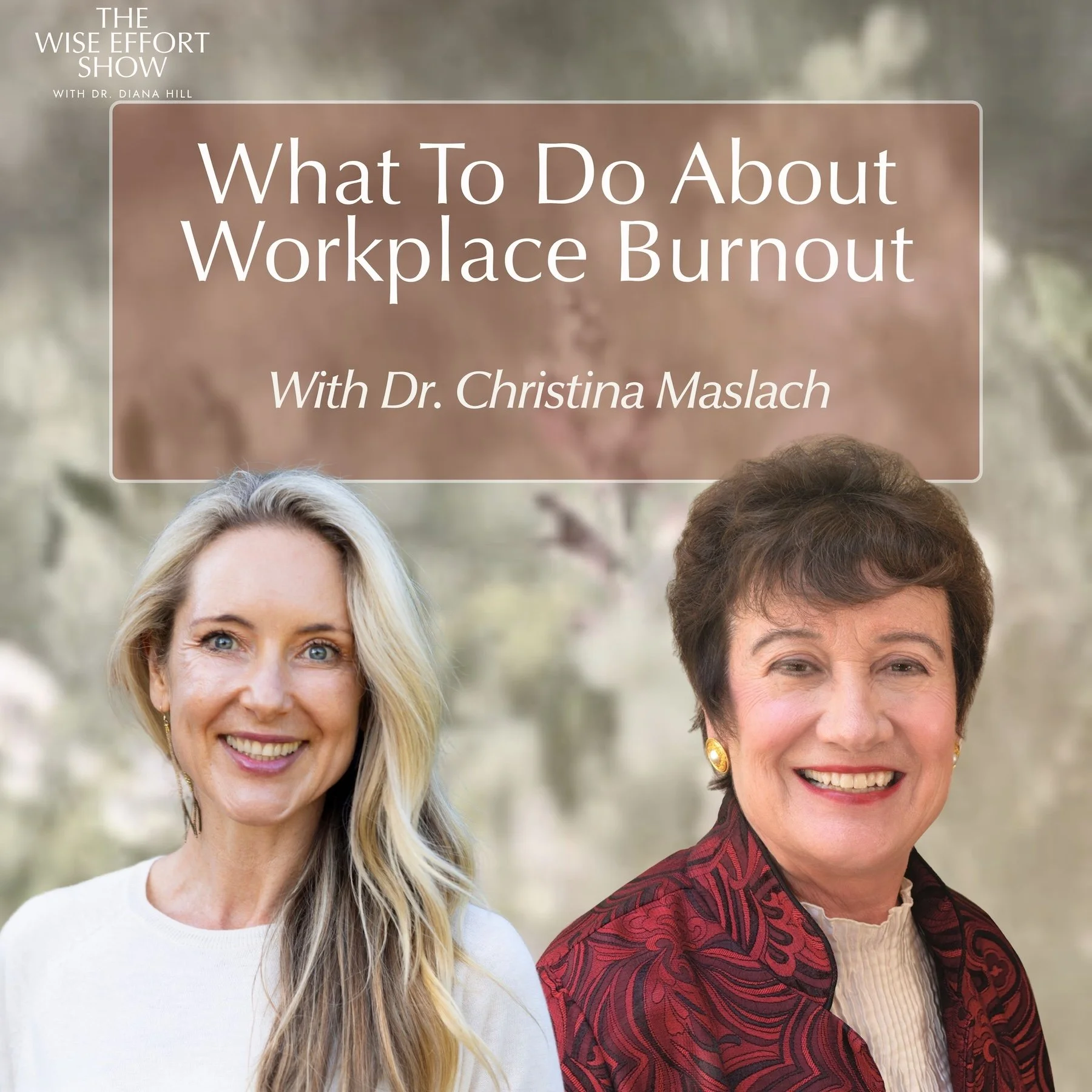 What To Do About Workplace Burnout With Dr. Christina Maslach