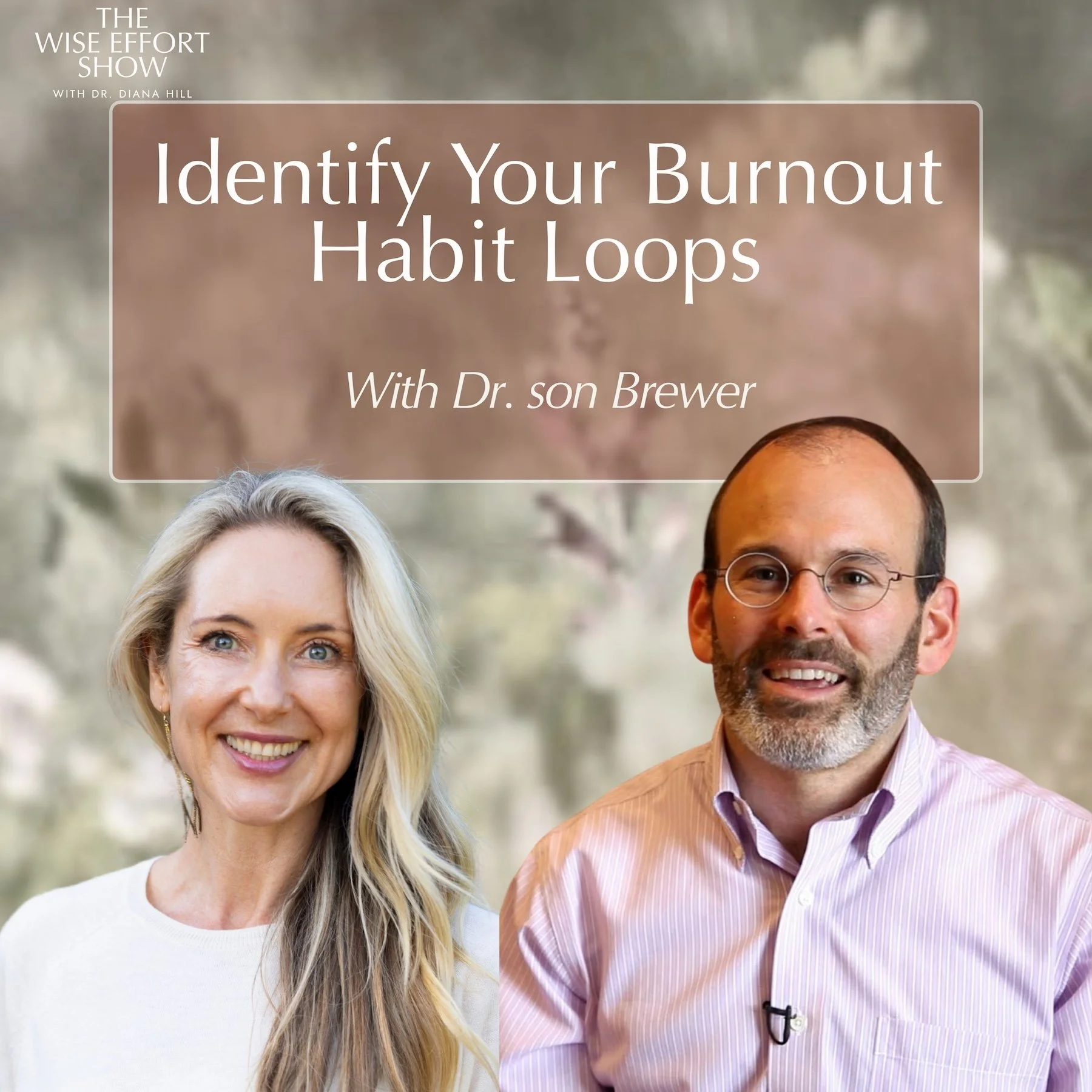 Identify Your Burnout Habit Loops with Dr. Judson Brewer