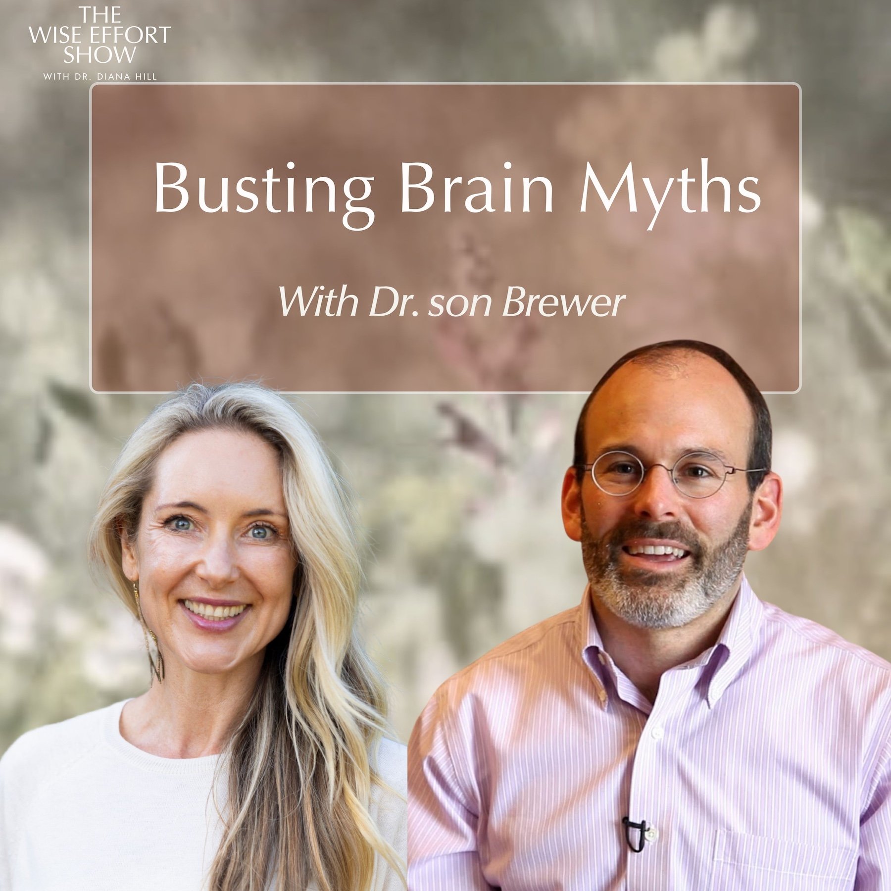 Busting Brain Myths With Dr. Judson Brewer