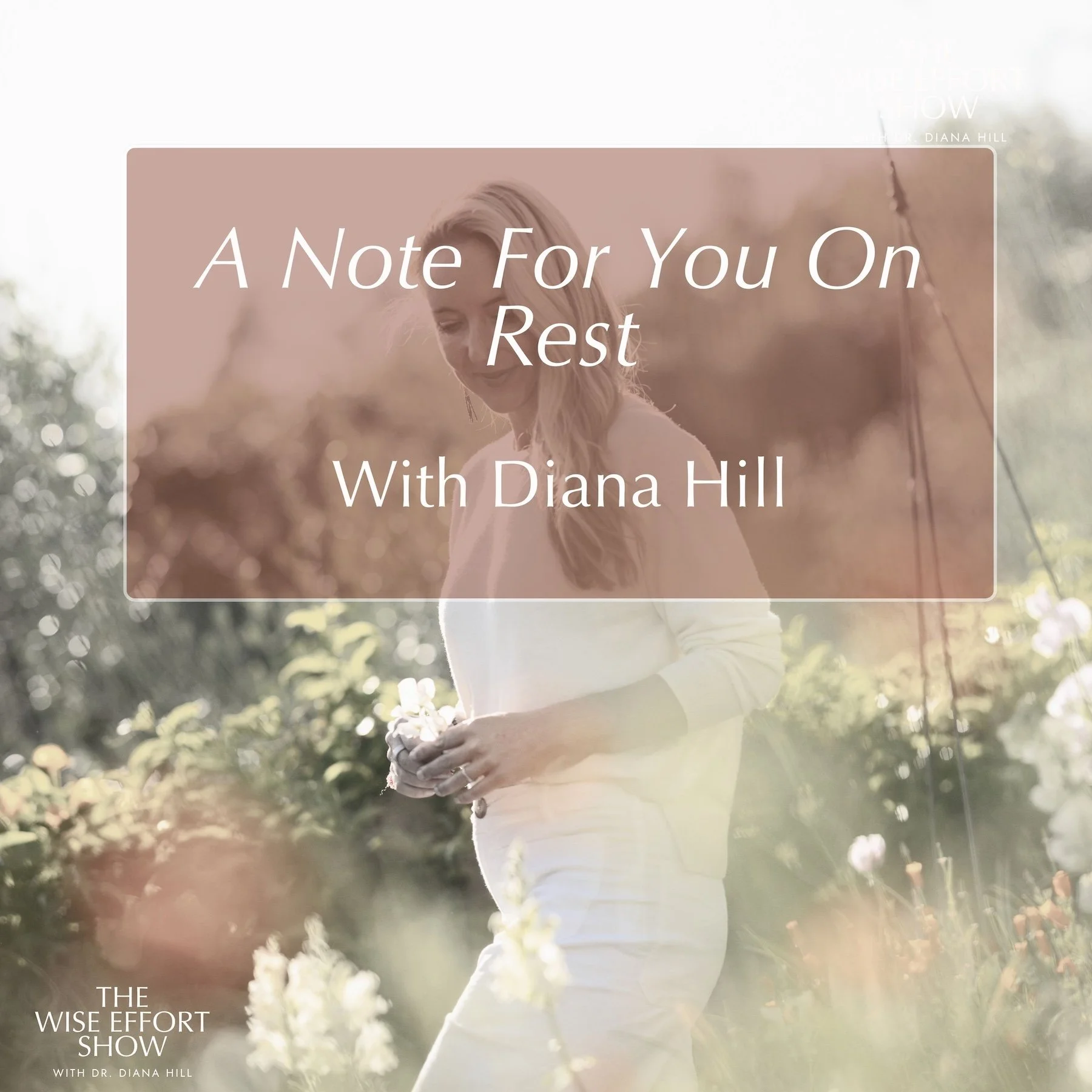 A Note For You On Rest From Dr. Diana Hill