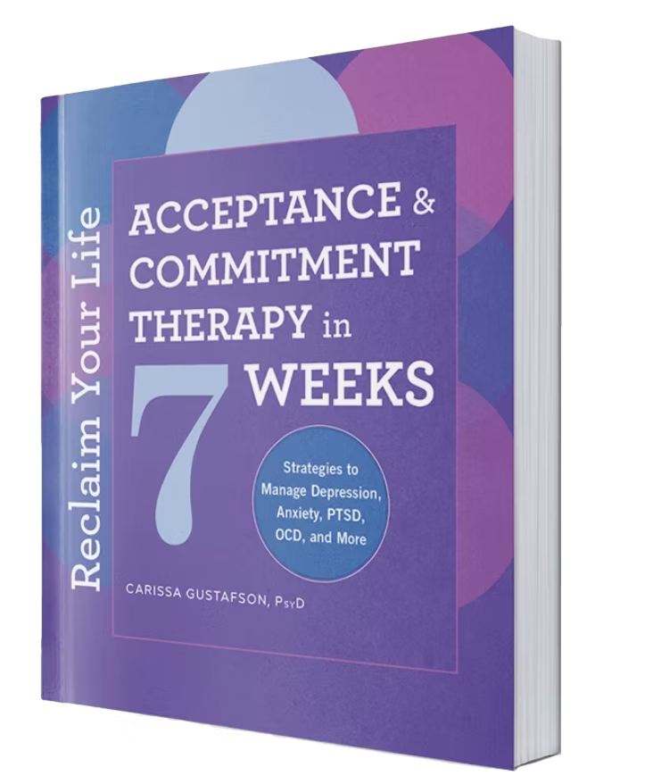 Book titled "Acceptance & Commitment Therapy in 7 Weeks" by Carissa Gustafson, PsYD, with a purple and blue geometric cover design.