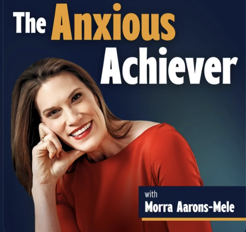 Book cover titled "The Anxious Achiever" featuring a smiling woman with shoulder-length brown hair wearing a red top. The author's name, Morra Aarons-Mele, is displayed on a small blue banner.