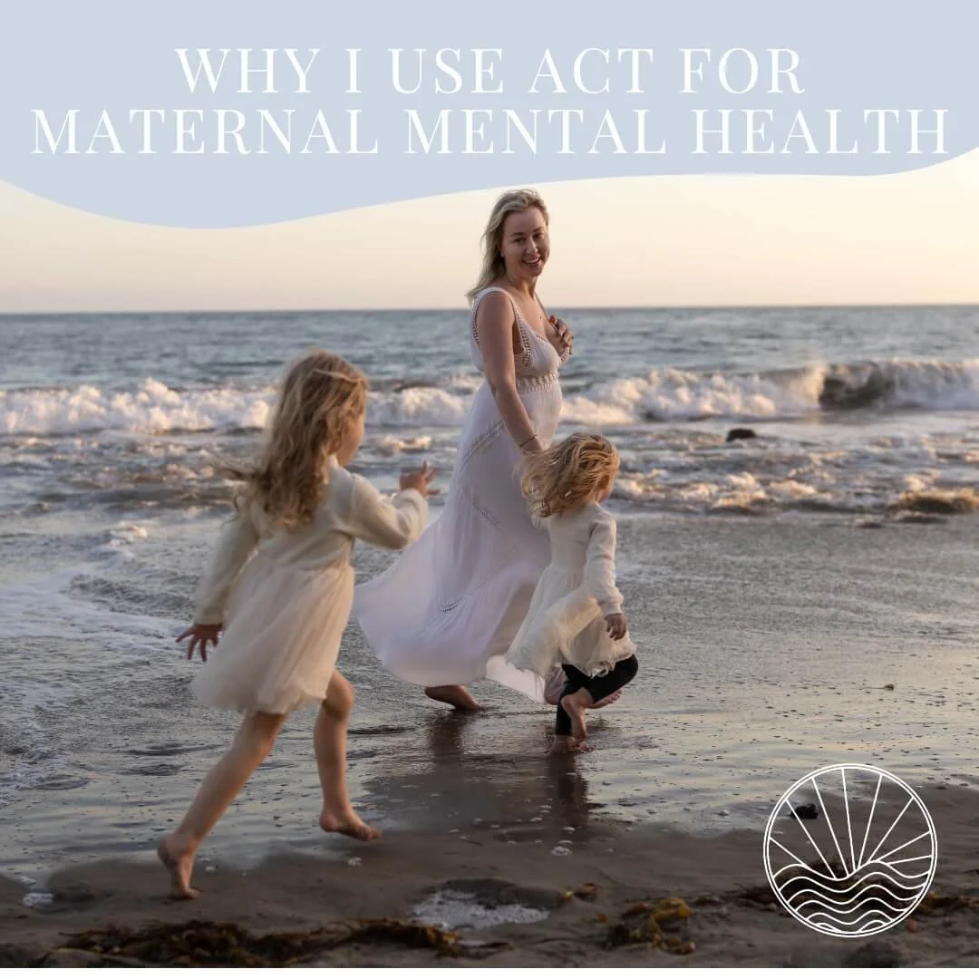 Why I Use ACT for Maternal Mental Health: A Different Approach to Pregnancy and Postpartum