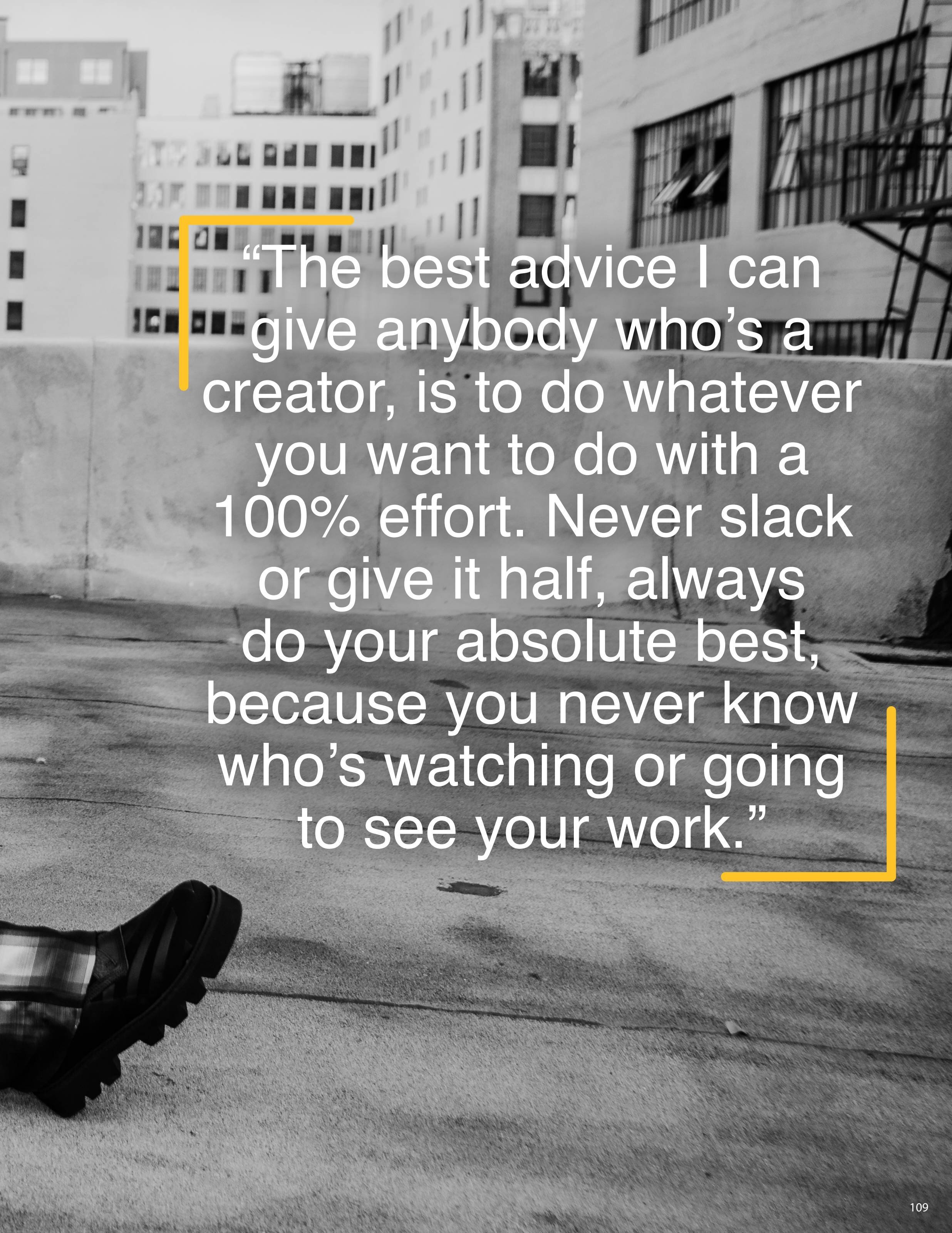 A black-and-white photograph of an urban scene showing a person's foot in the lower left corner, wearing a black boot, and a quote in large white text over the image that reads: 'The best advice I can give anybody who's a creator, is to do whatever y