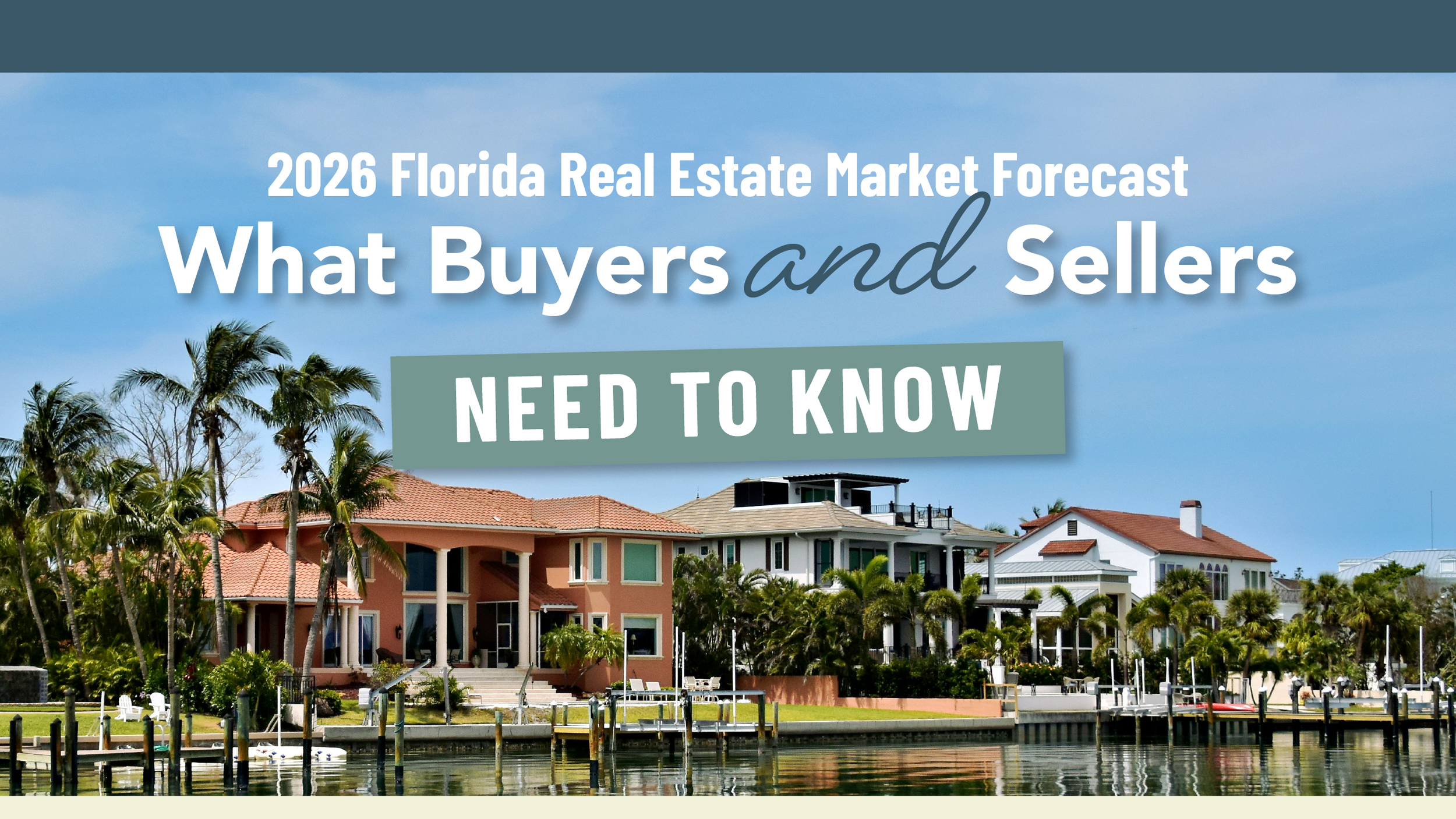2026 Florida Real Estate Market Forecast: What Buyers &amp; Sellers Need to Know