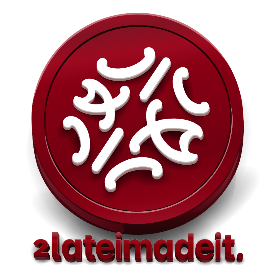 2lateimadeit.