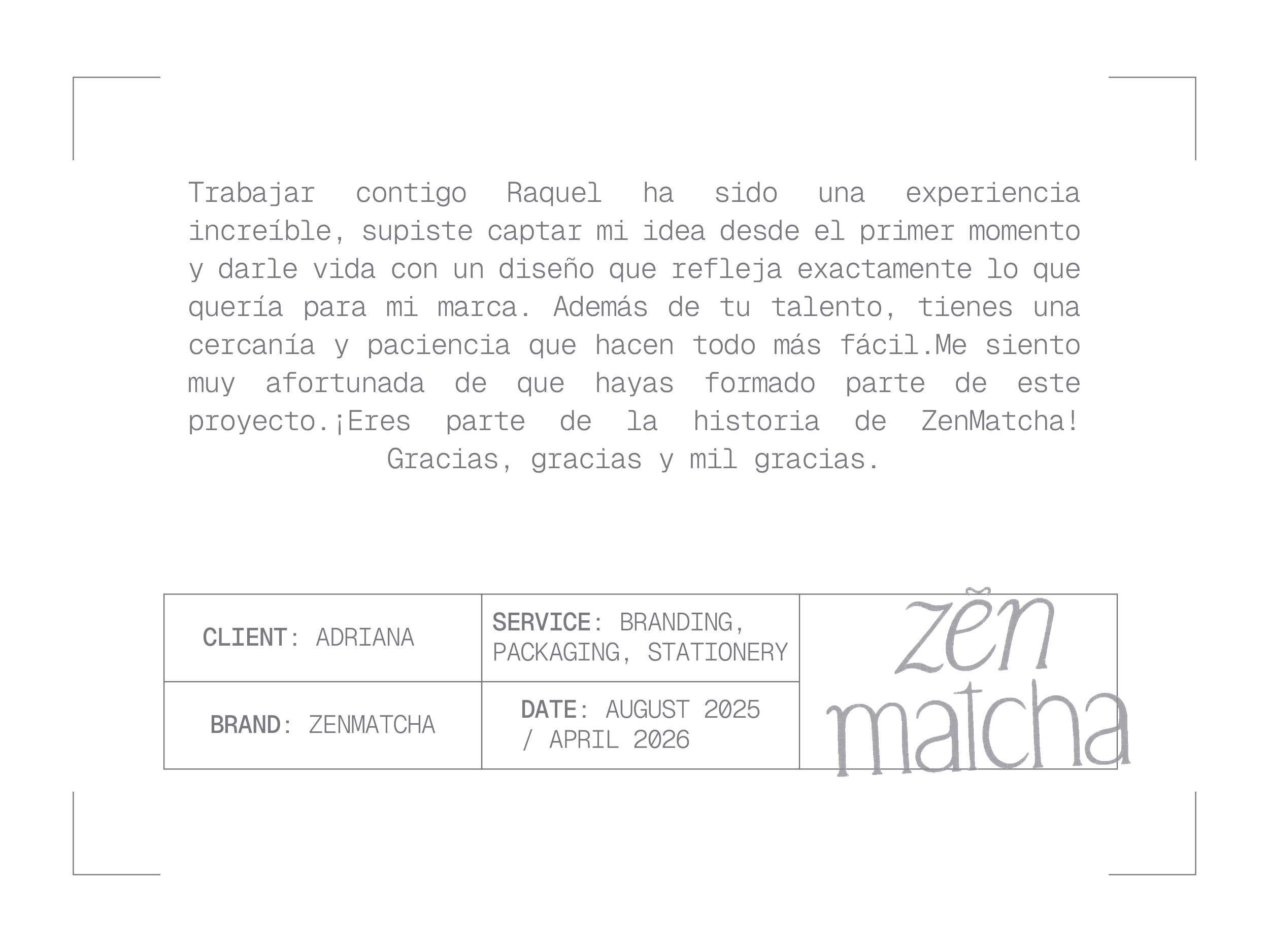 Design document with handwritten and typed labels including 'Client: Adriana', 'Service: Branding, Packaging, Stationery', 'Brand: Zenmatcha', and dates 'August 2025 / April 2026'.