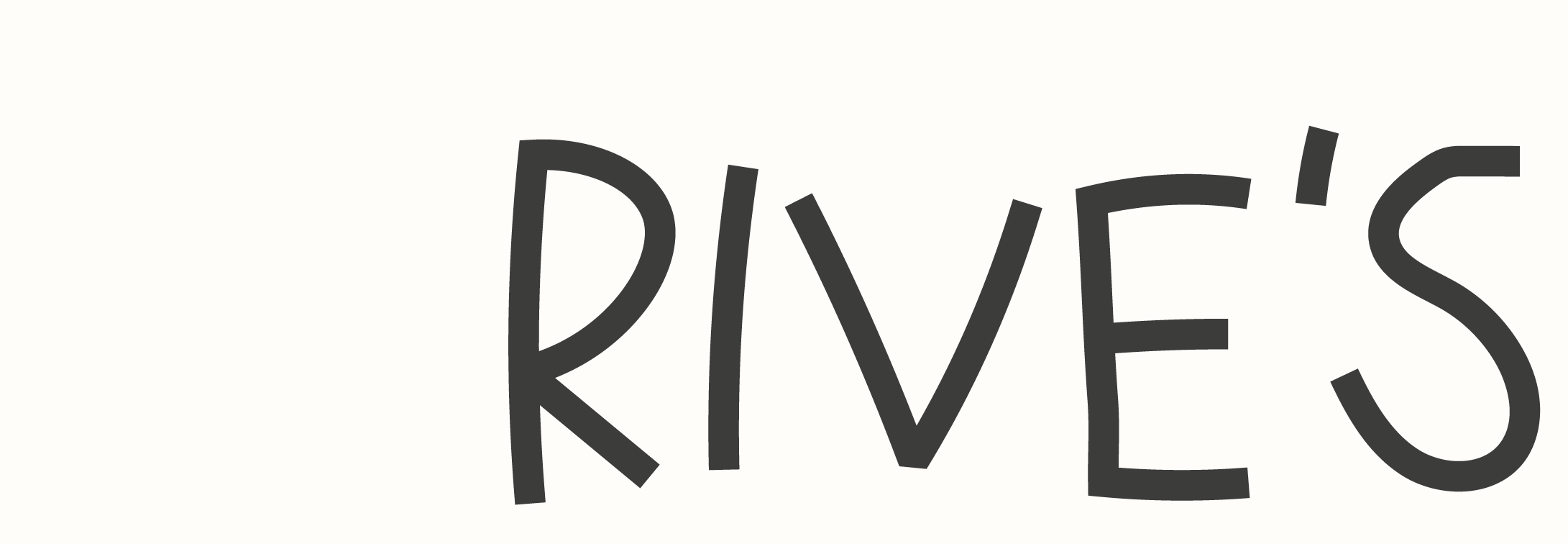 The word 'RIVE'S' written in large, black, irregularly spaced letters on a light background.
