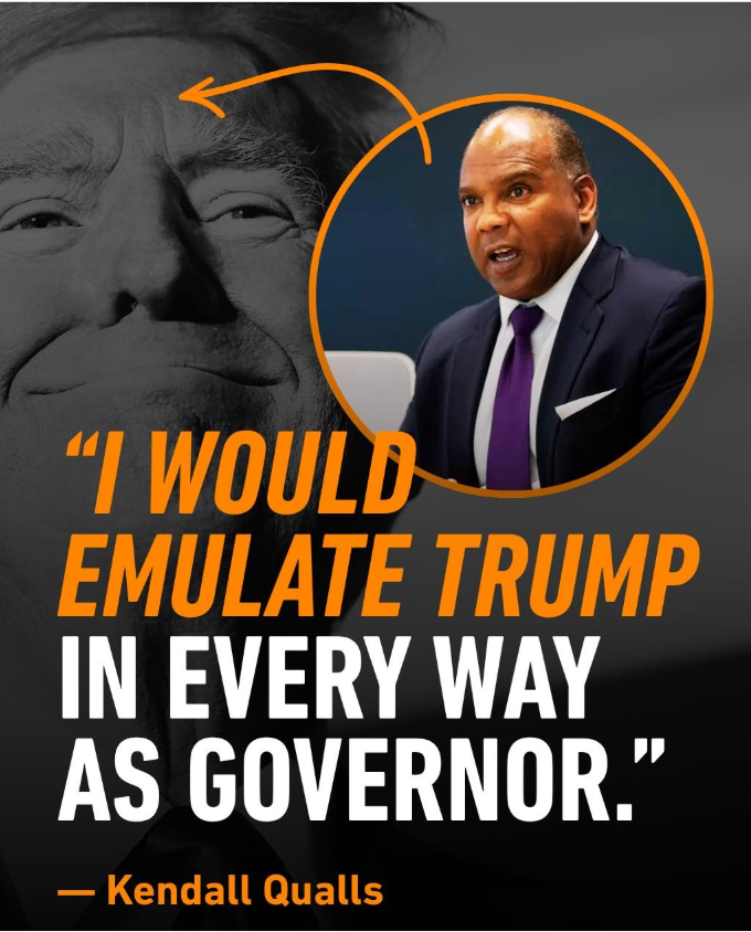 Quote from Kendall Qualls stating, "I would emulate Trump in every way as governor," with a background image of Donald Trump and a portrait of Kendall Qualls in a dark suit and purple tie.