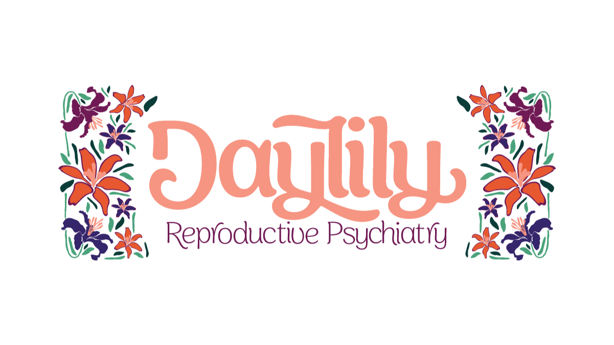 Daylily Reproductive Psychiatry