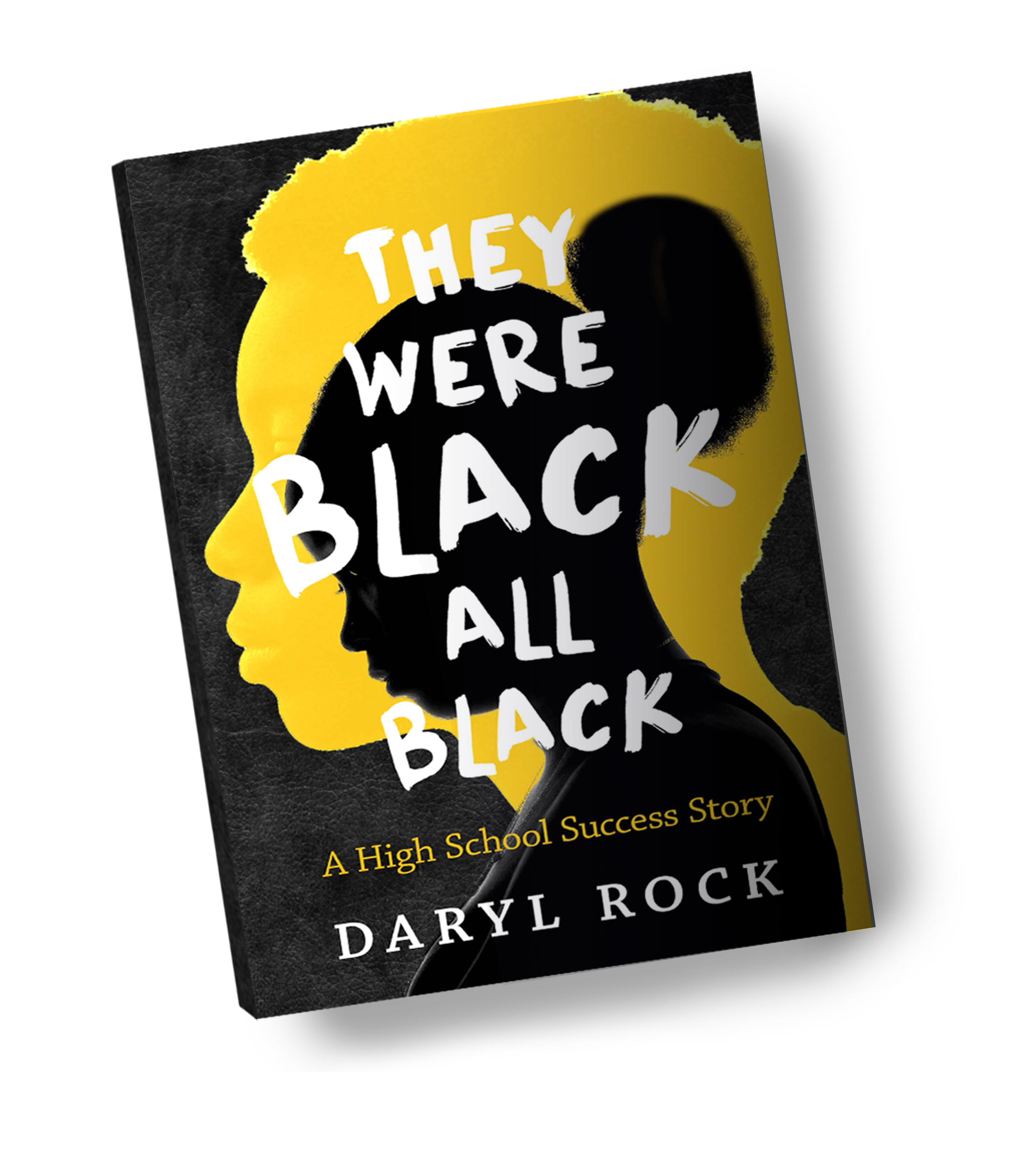 Book cover titled, "They Were Black All Black" written by Daryl Rock.