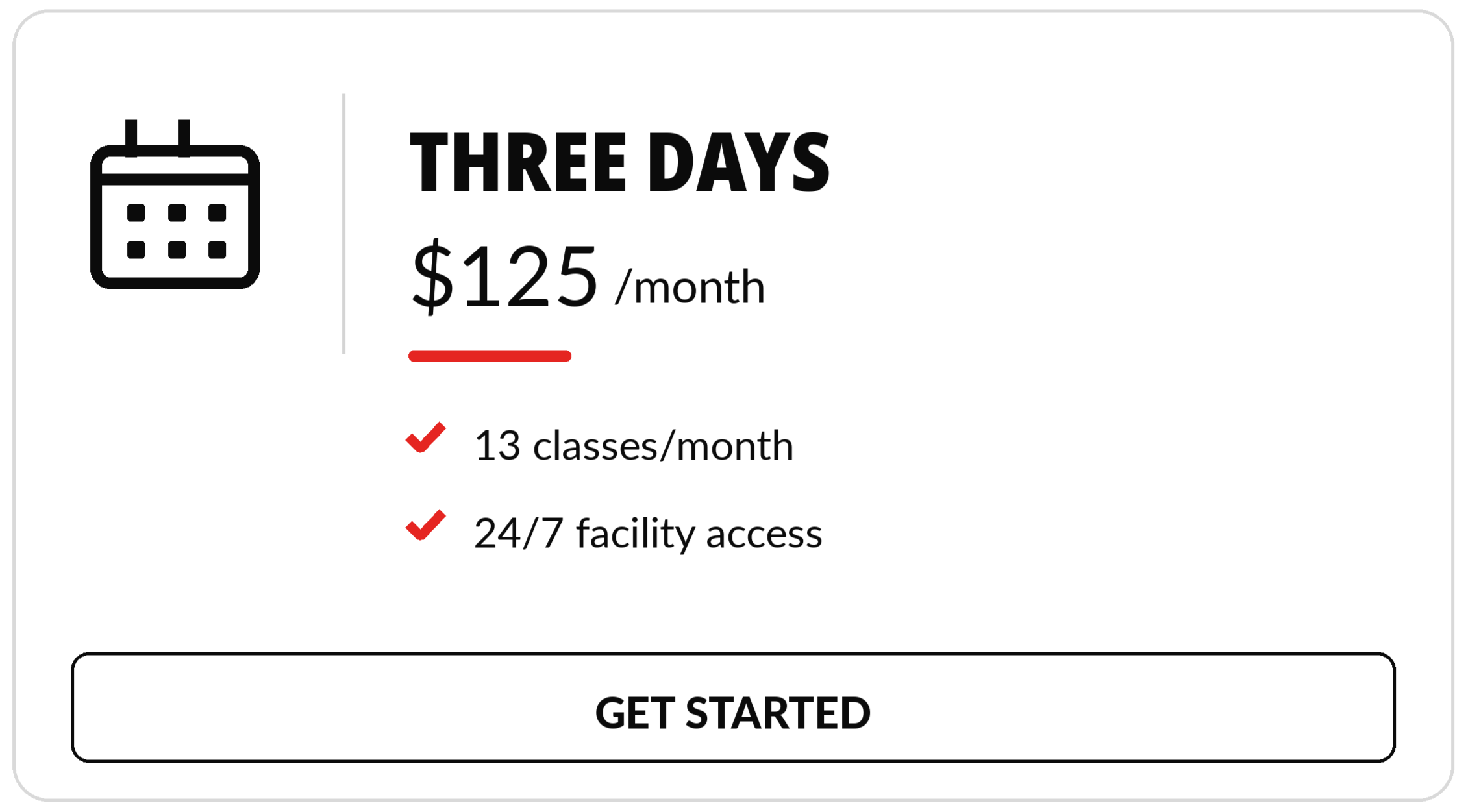 Billing plan details for a service or class, indicating a cost of $125 per month for three days, with features including 13 classes per month and 24/7 facility access. The text also features a calendar icon and a prompt to 'Get Started'.