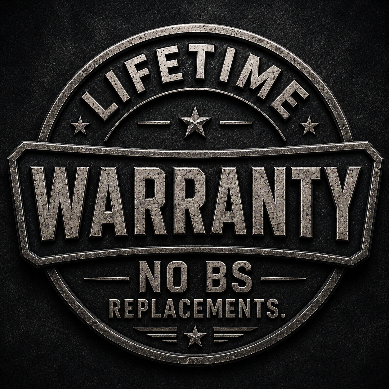 A badge with a metallic appearance reading 'Lifetime Warranty No B.S Replacements' on a black background.