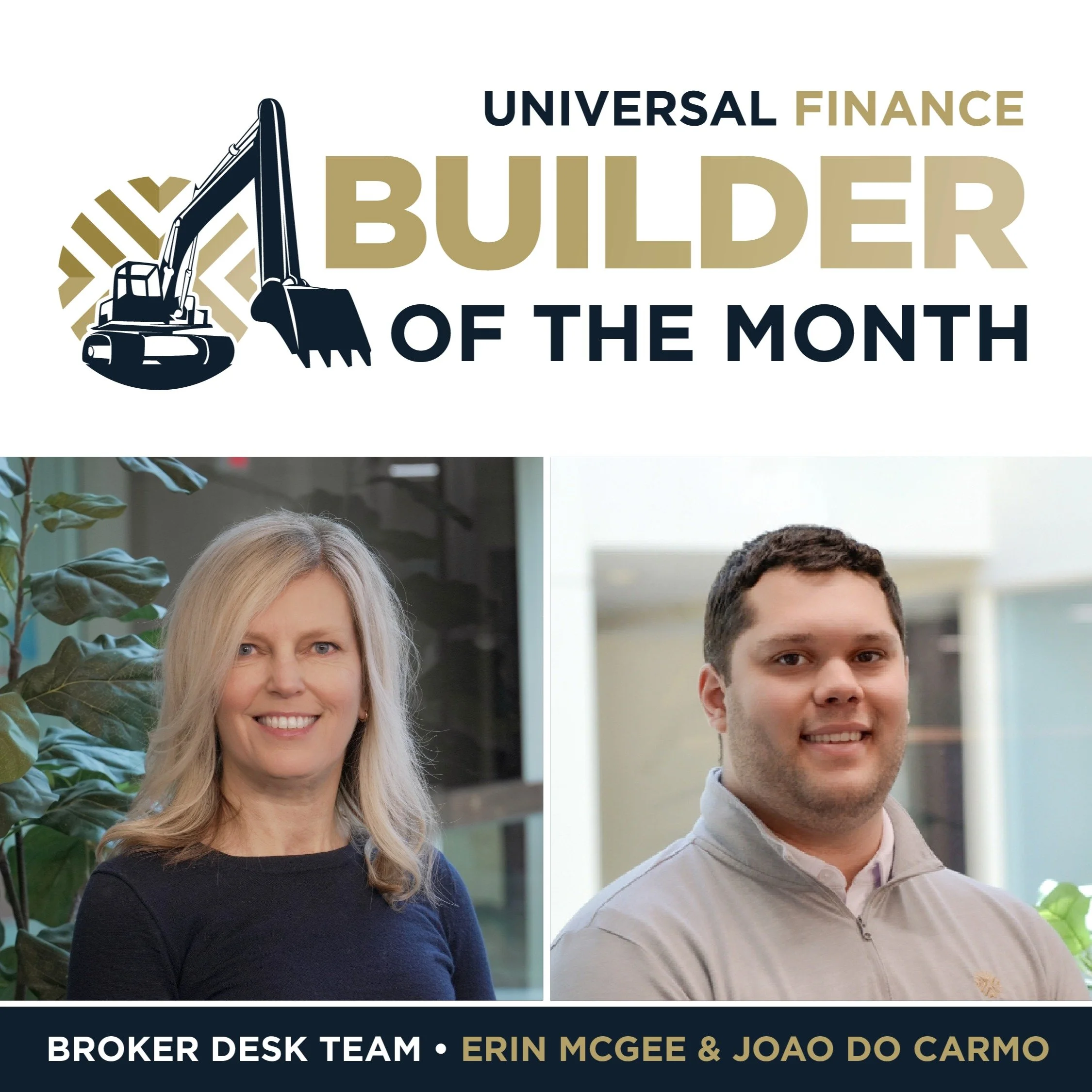 🎉 Builder of the Month Spotlight 🎉

What an incredible month for #UniversalFinance's Broker Desk team! 👏

Congratulations to Erin McGee and Joao do Carmo, whose exceptional collaboration and dedication resulted in nearly 50% of our monthly wins AN