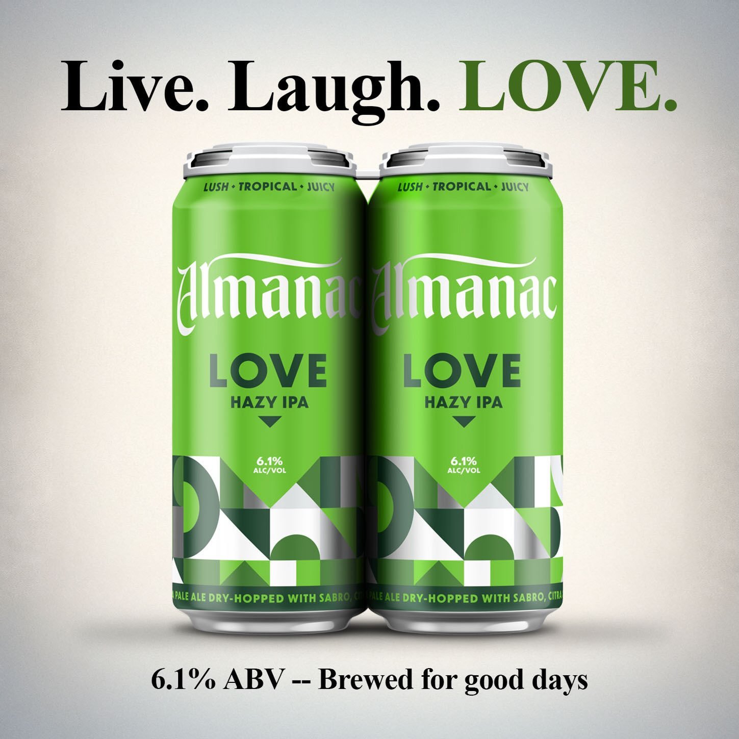 Brewed for good days.

Live. Laugh. LOVE. 💚

#ipa #love #california #craftbeer