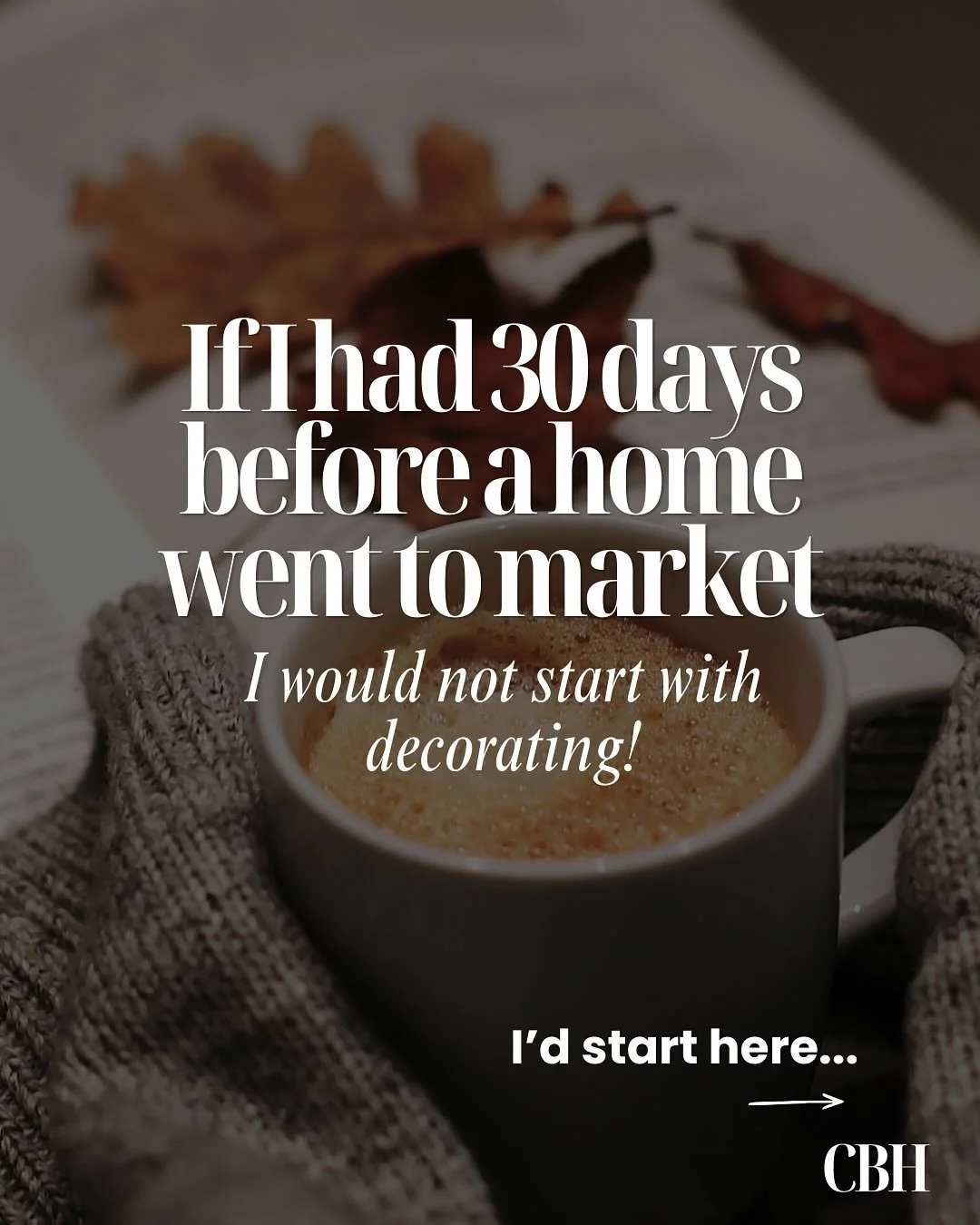 If we had a month to prepare your house for market, my first question would not be what throw pillows we need.

There&rsquo;s an order to this.

First: active problems, safety and function.

Then: deferred maintenance that is likely to distract or co