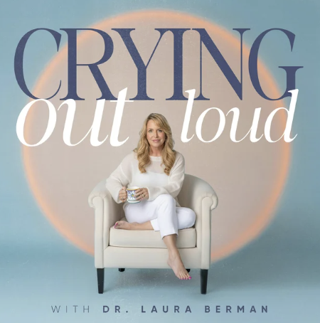 Crying Out Loud Podcast - Laura Berman and Heather A Lee