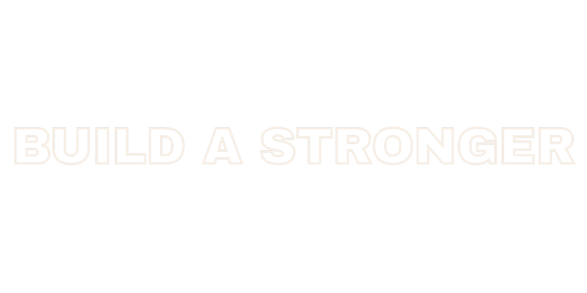 Build a stronger