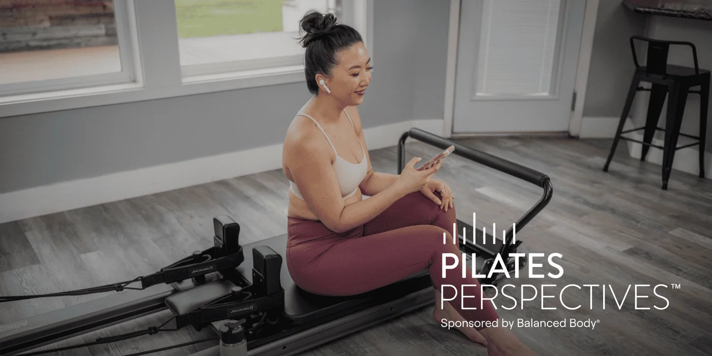 Pilates Perspectives Sponsored by Balanced Body