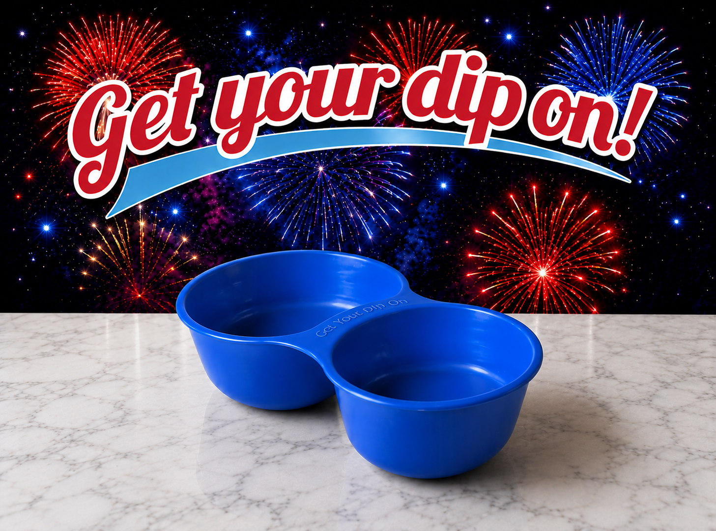 A blue snack bowl with the text 'Get your dip on' on the inside, placed on a white marble surface with a background of colorful fireworks and the same slogan in large red and white letters.