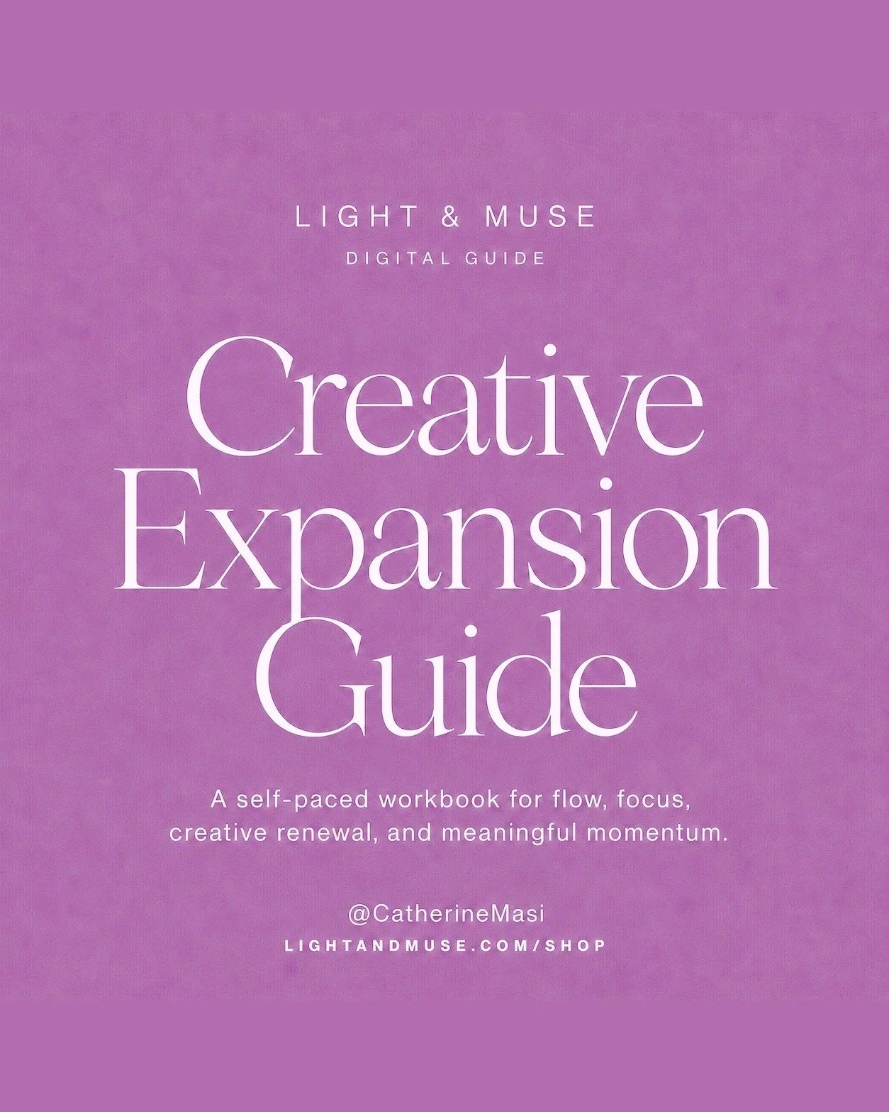Creative Expansion Guide: Self-Paced Creativity Workbook for Flow, Focus & Creative Renewal